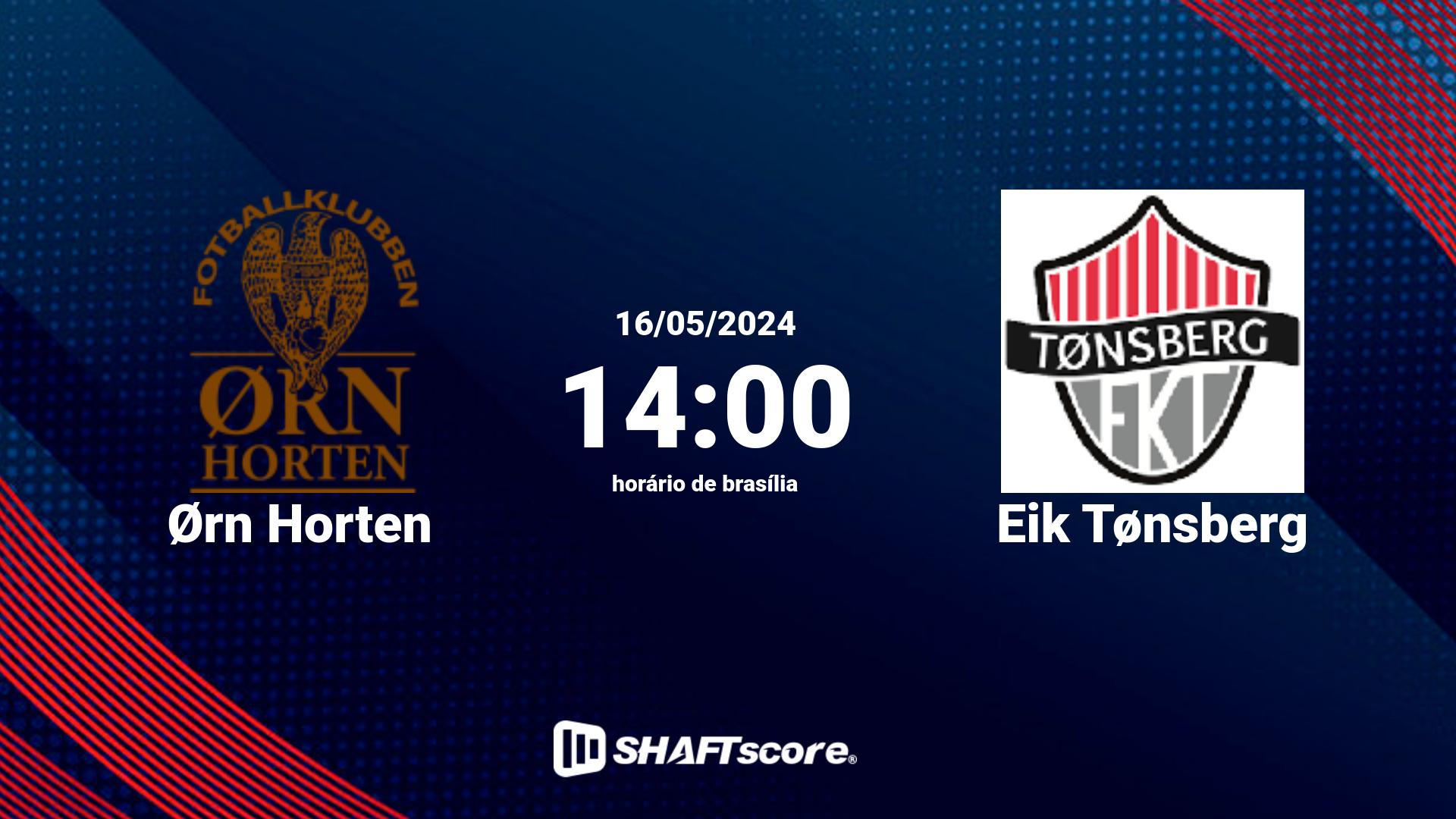 Estatísticas do jogo Ørn Horten vs Eik Tønsberg 16.05 14:00