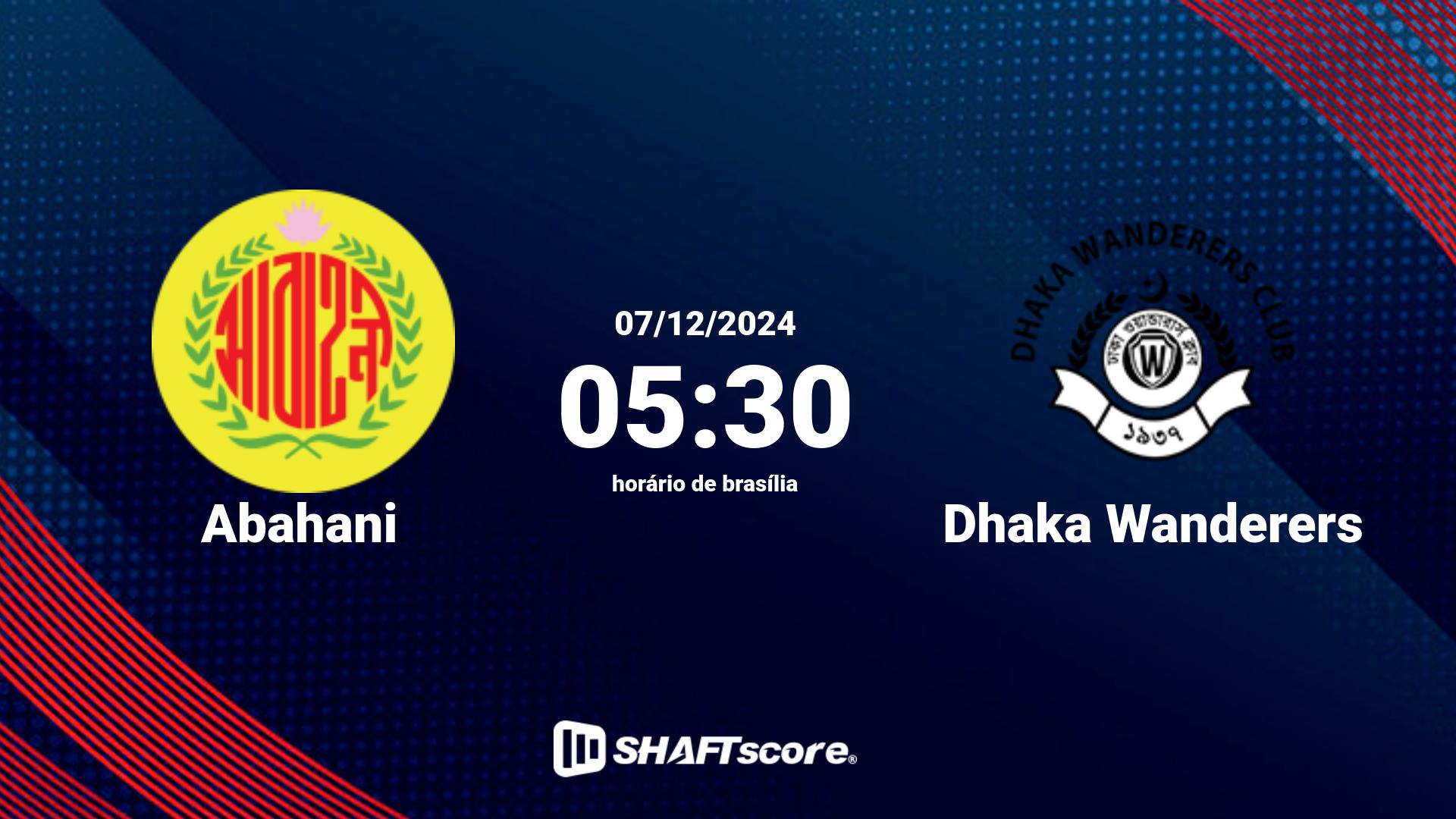 Estatísticas do jogo Abahani vs Dhaka Wanderers 07.12 05:30