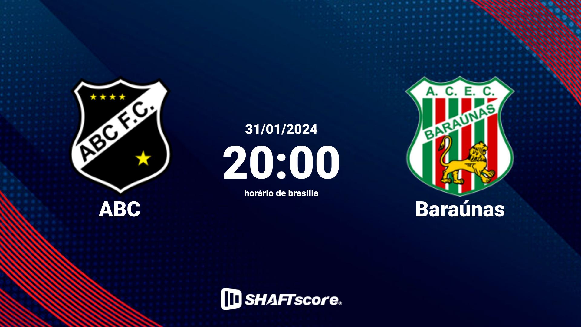 Estatísticas do jogo ABC vs Baraúnas 31.01 20:00