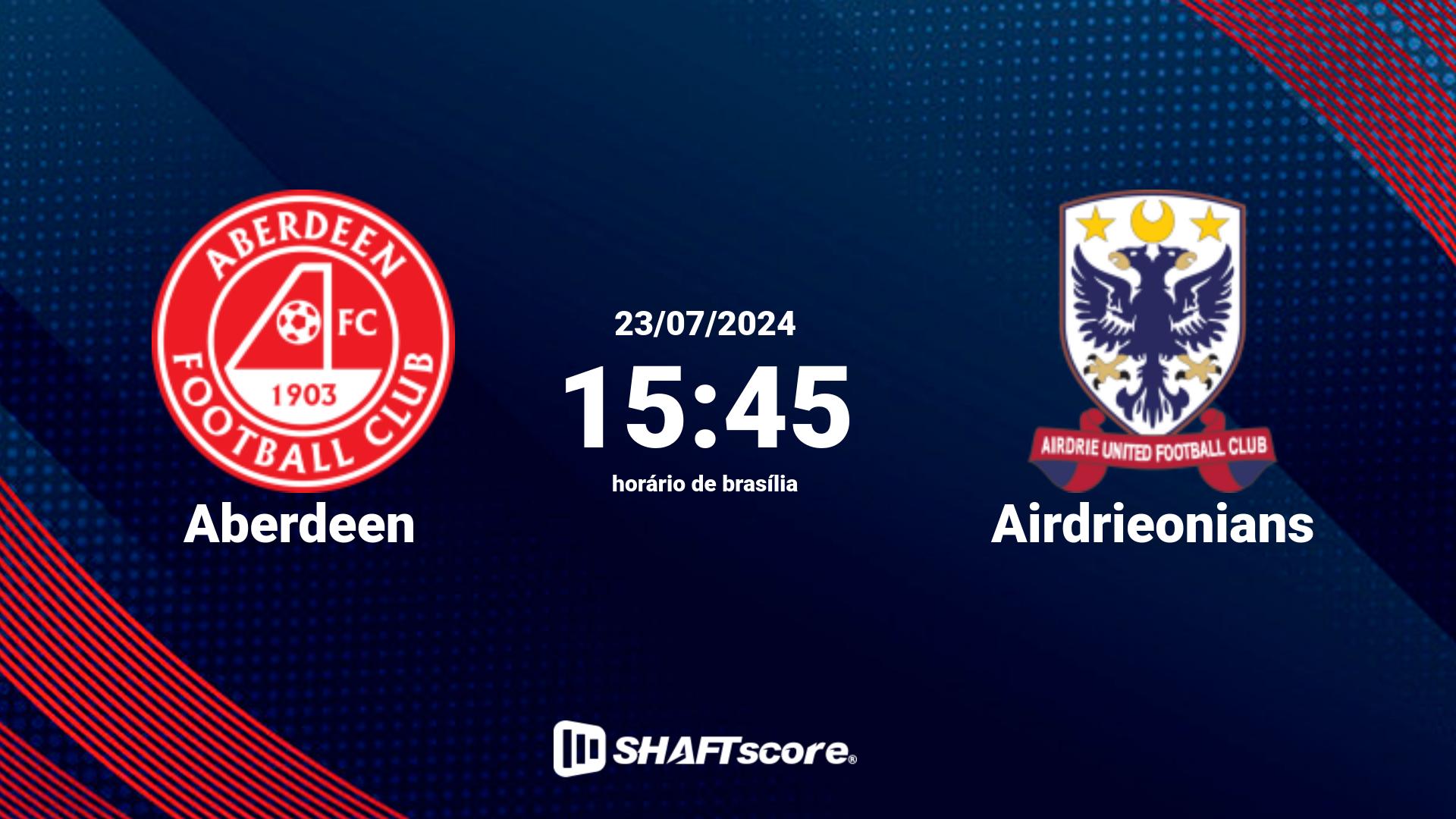 Estatísticas do jogo Aberdeen vs Airdrieonians 23.07 15:45