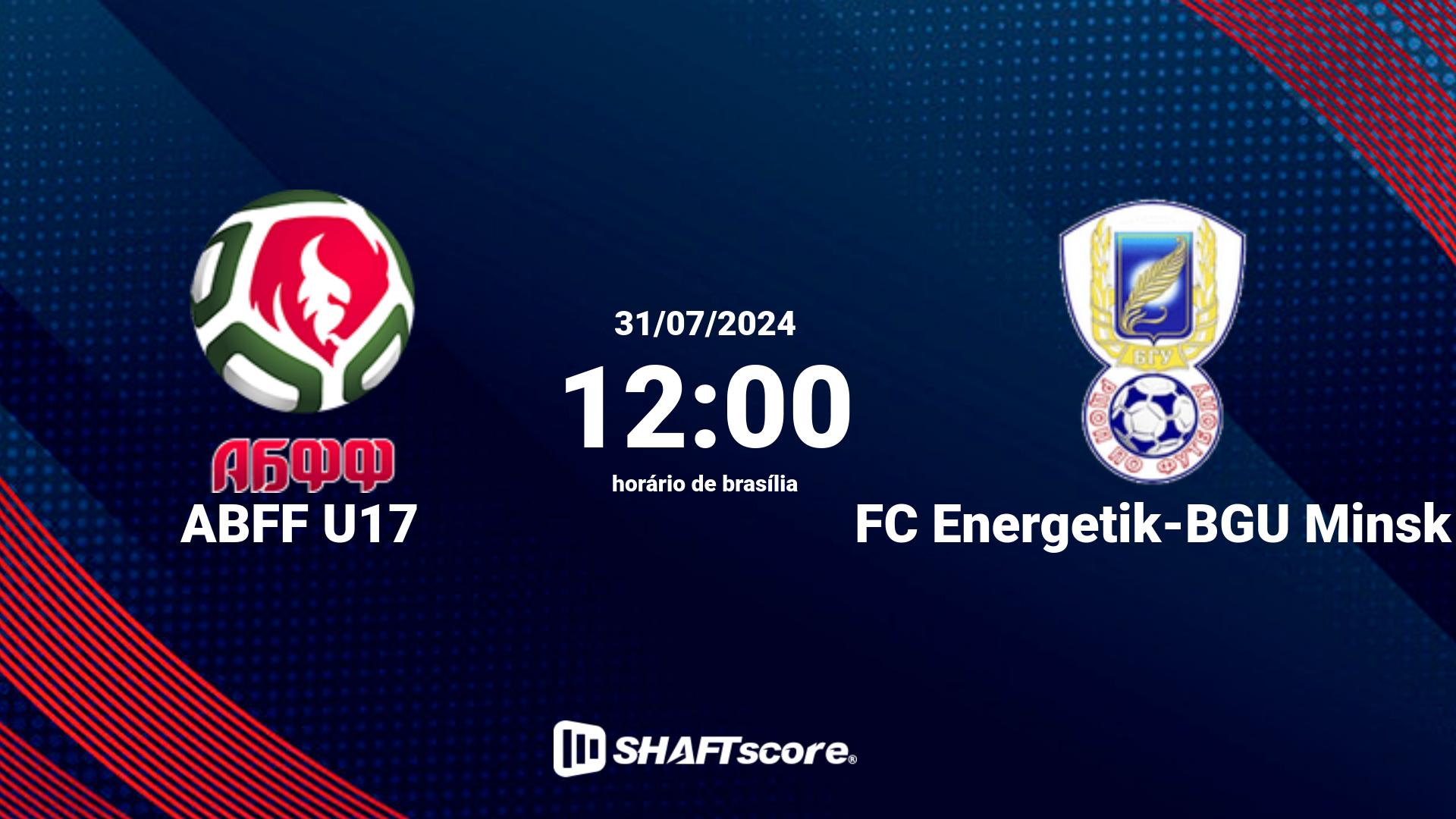 Estatísticas do jogo ABFF U17 vs FC Energetik-BGU Minsk 31.07 12:00