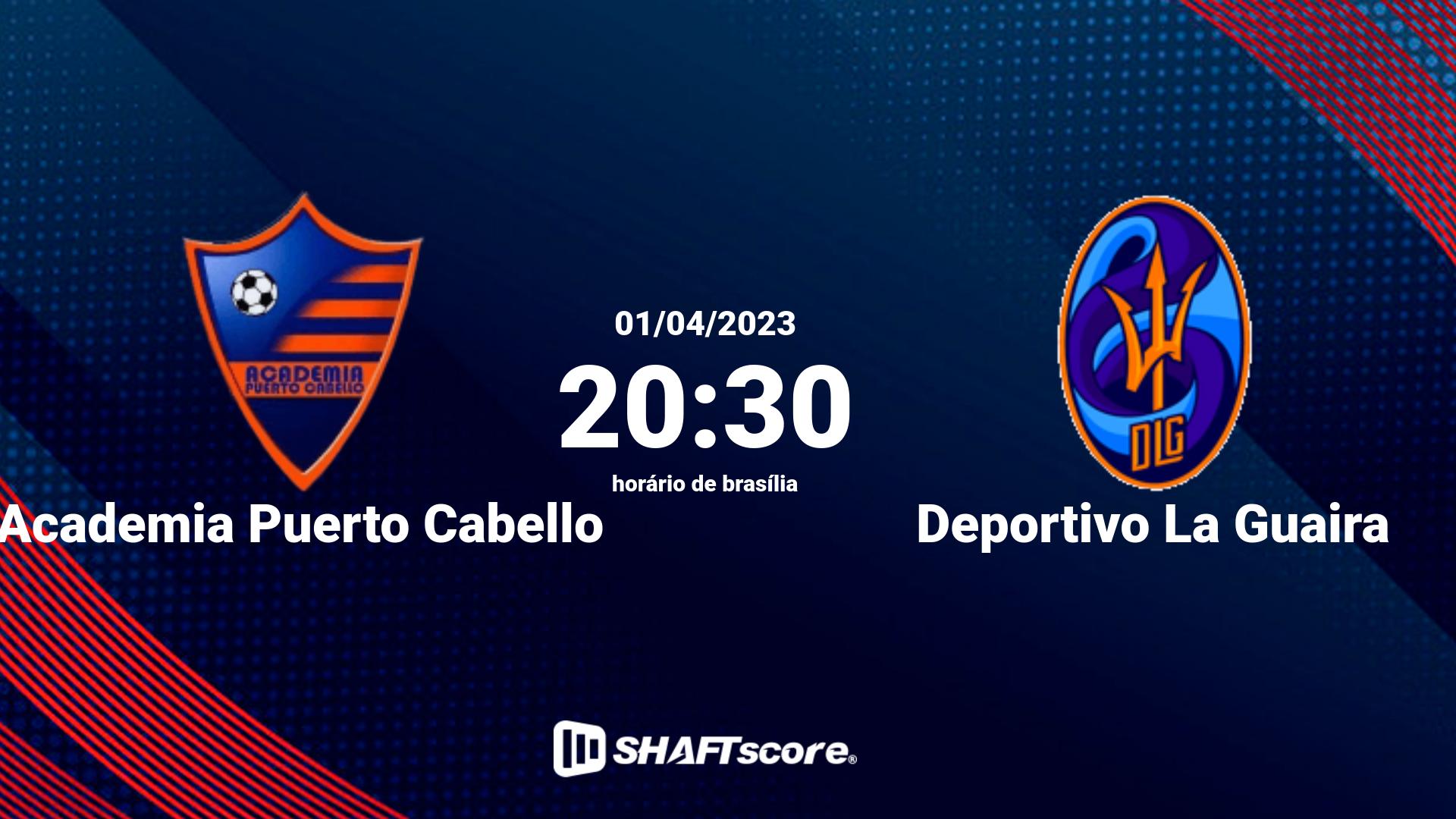 Estatísticas do jogo Academia Puerto Cabello vs Deportivo La Guaira 01.04 20:30