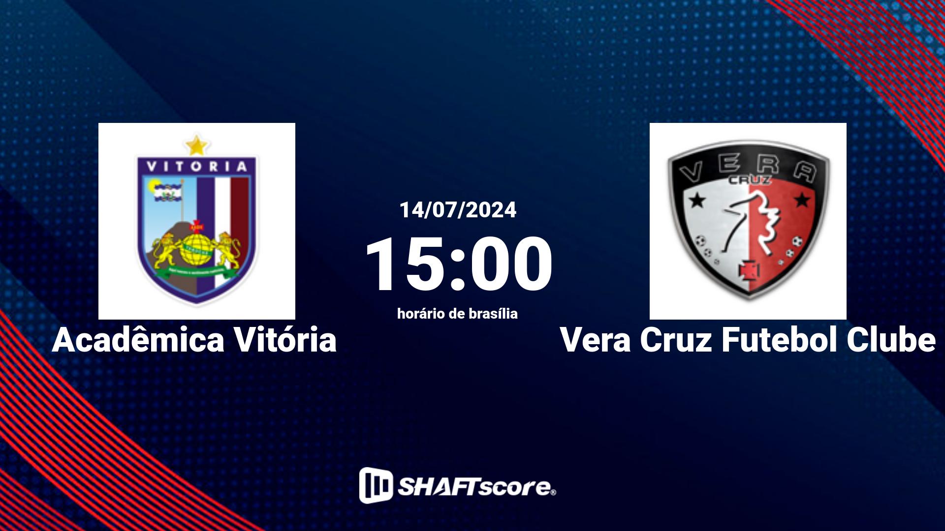 Estatísticas do jogo Acadêmica Vitória vs Vera Cruz Futebol Clube 14.07 15:00