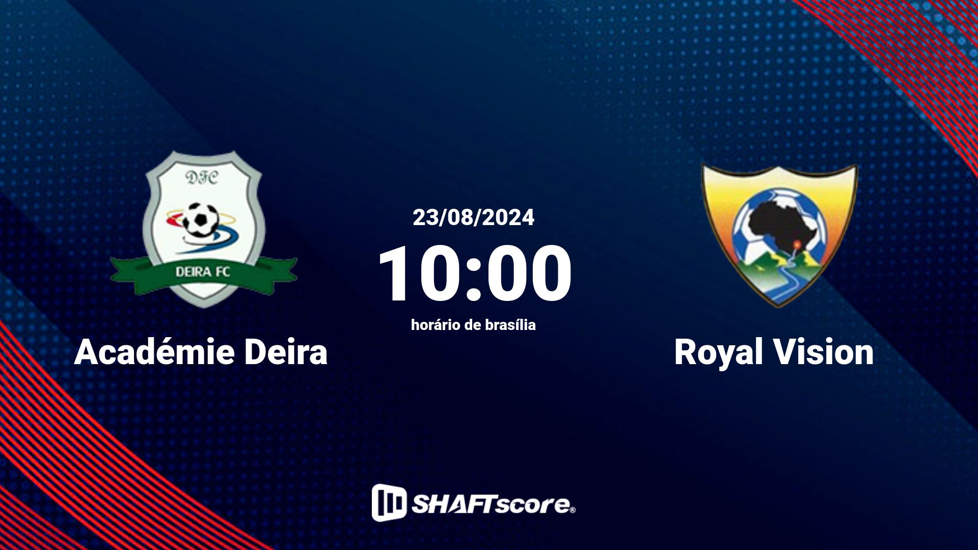 Estatísticas do jogo Académie Deira vs Royal Vision 23.08 10:00