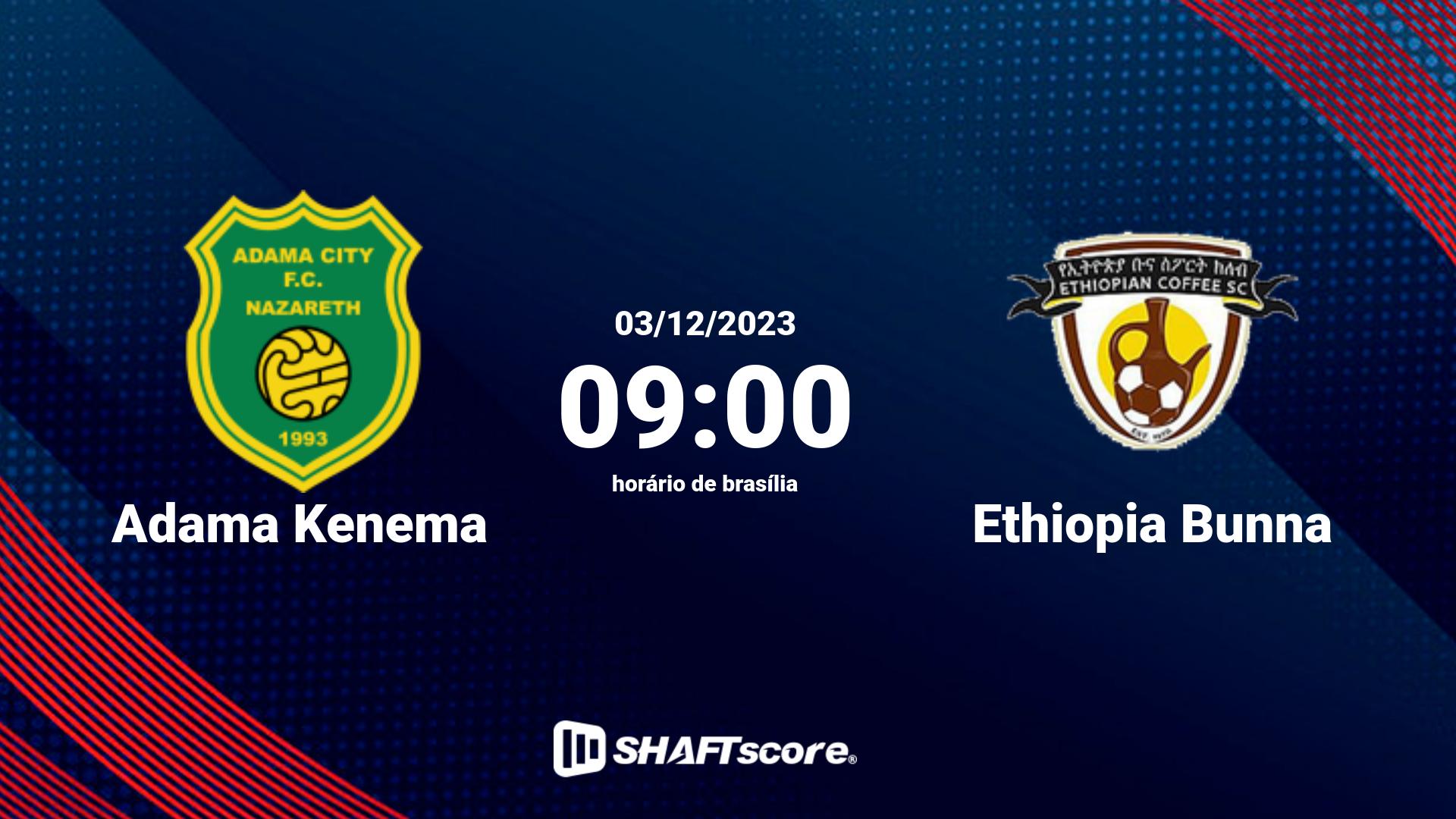 Estatísticas do jogo Adama Kenema vs Ethiopia Bunna 03.12 09:00