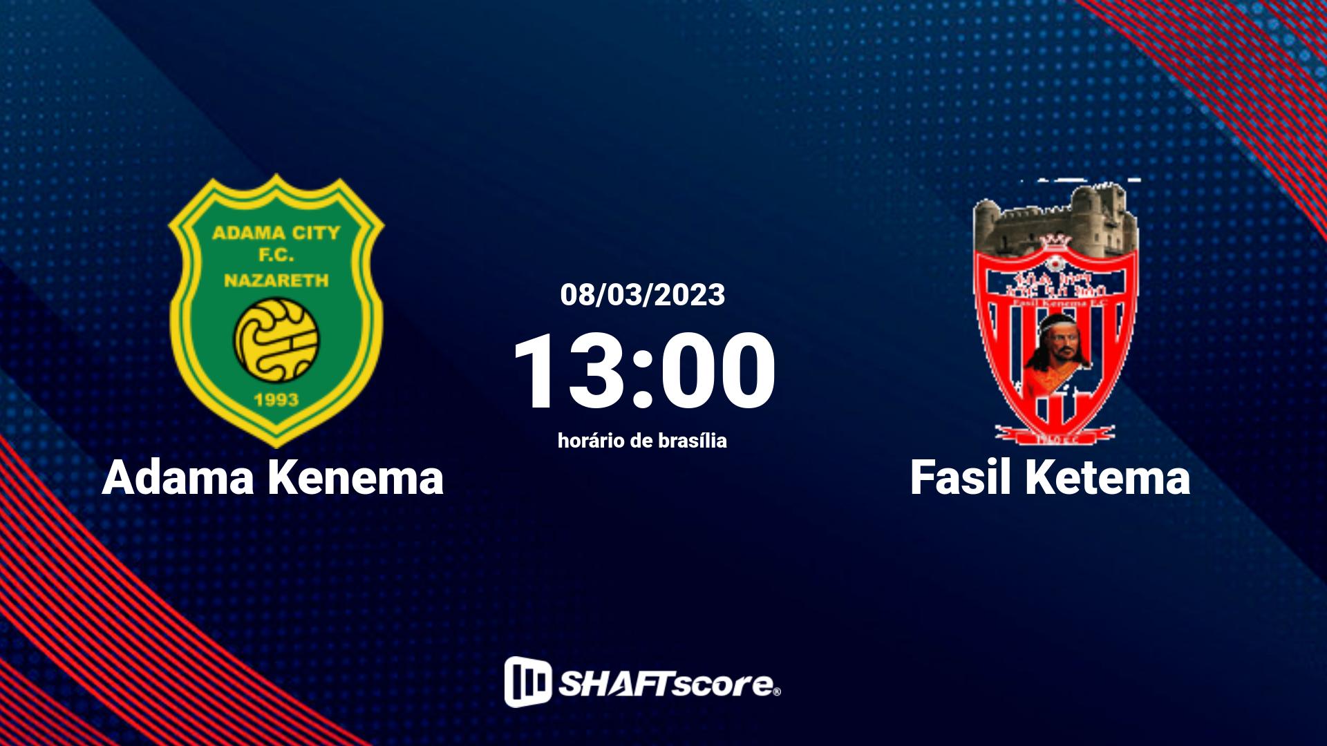 Estatísticas do jogo Adama Kenema vs Fasil Ketema 08.03 13:00