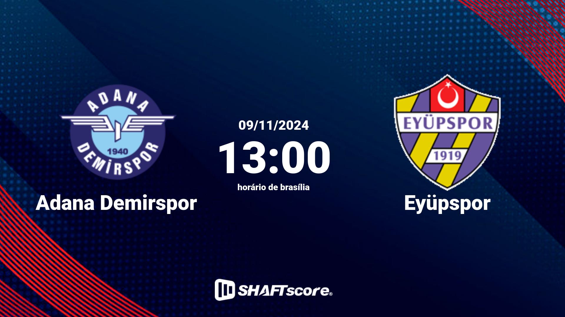 Estatísticas do jogo Adana Demirspor vs Eyüpspor 09.11 13:00