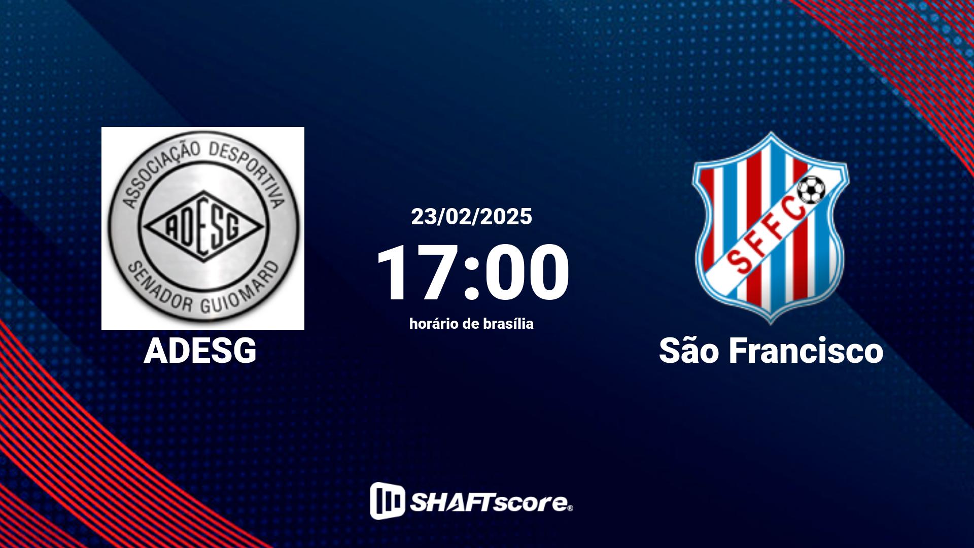 Estatísticas do jogo ADESG vs São Francisco 23.02 17:00