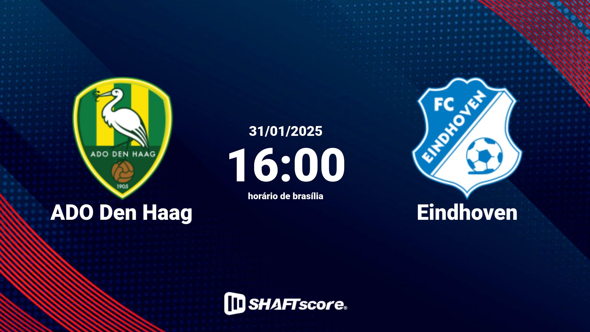 Estatísticas do jogo ADO Den Haag vs Eindhoven 31.01 16:00