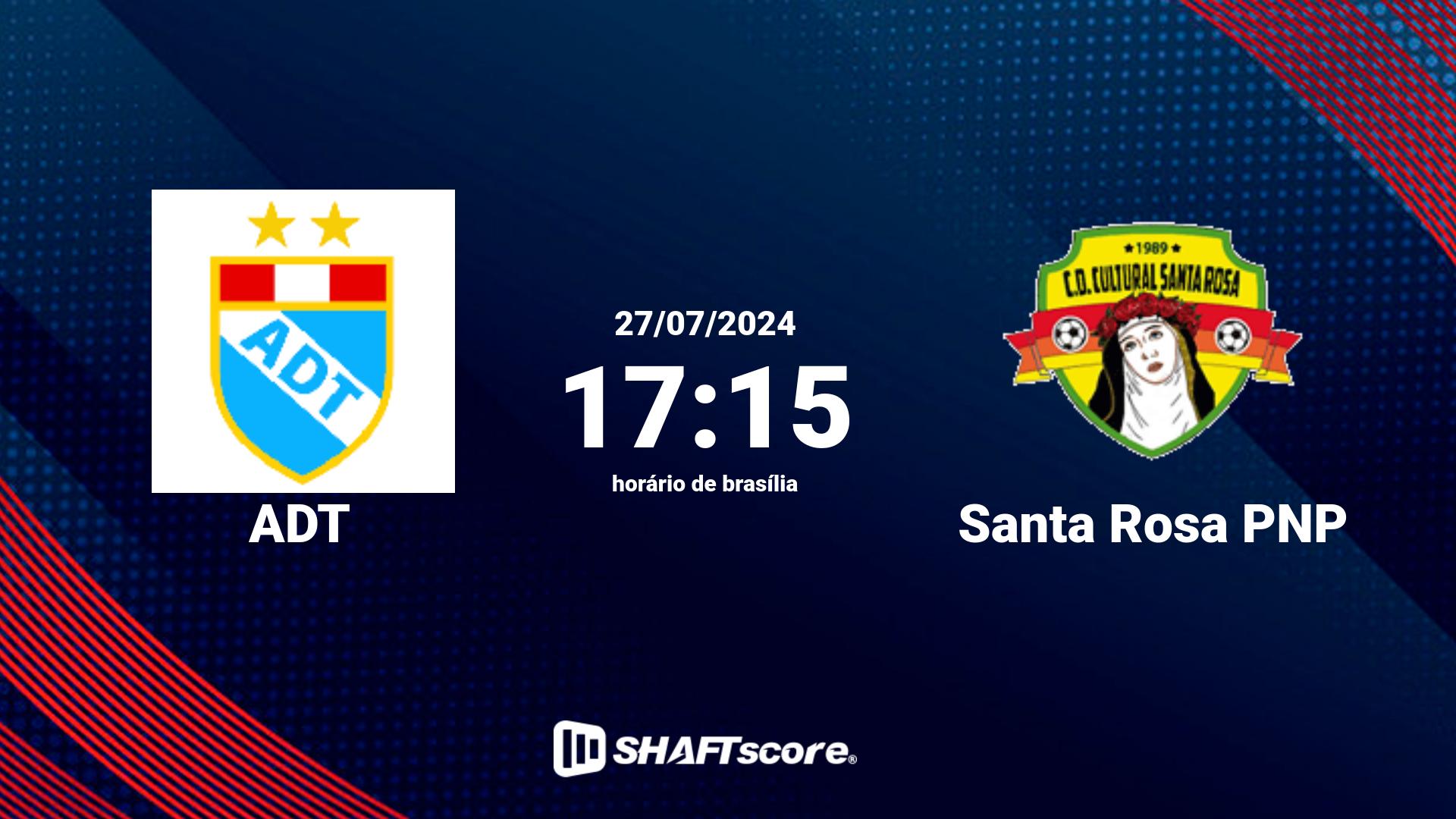 Estatísticas do jogo ADT vs Santa Rosa PNP 27.07 17:15