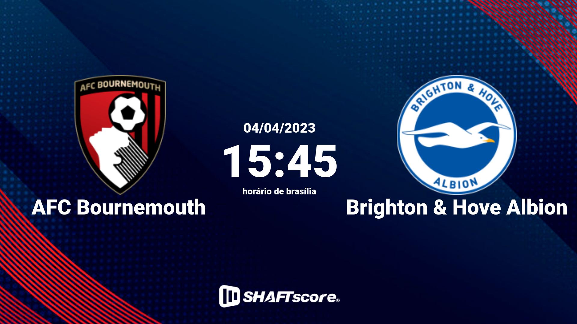 Estatísticas do jogo AFC Bournemouth vs Brighton & Hove Albion 04.04 15:45