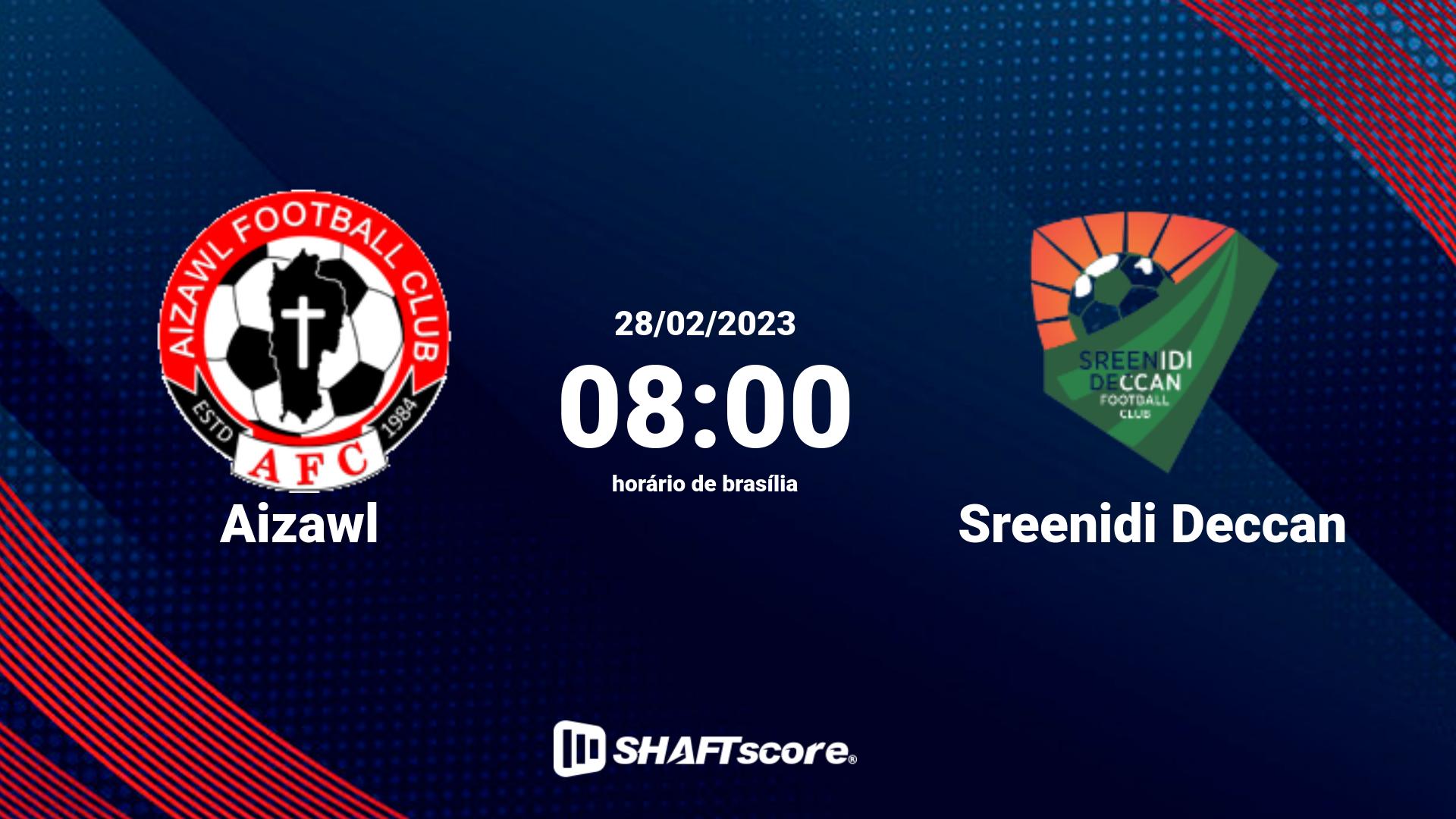 Estatísticas do jogo Aizawl vs Sreenidi Deccan 28.02 08:00