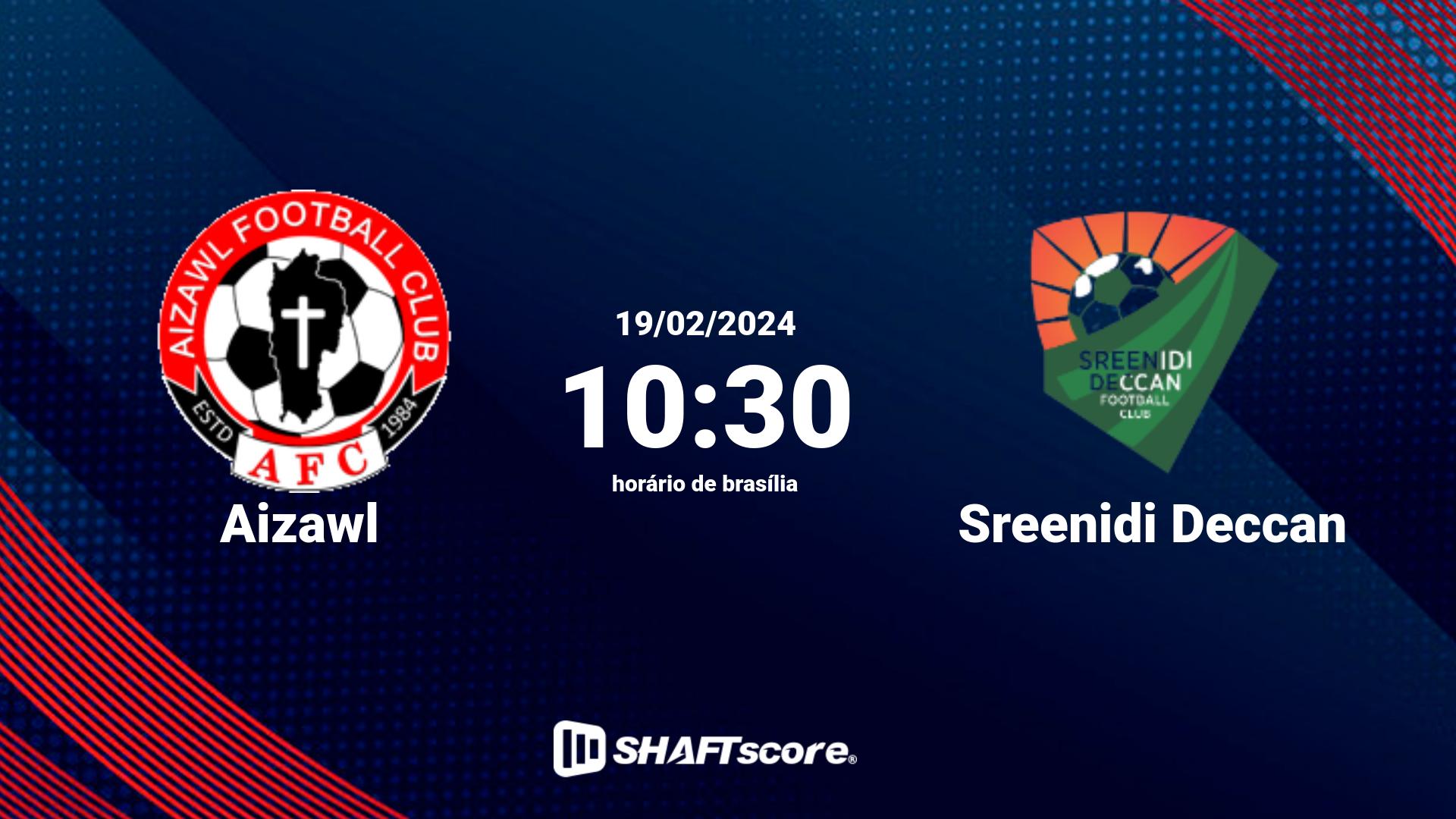 Estatísticas do jogo Aizawl vs Sreenidi Deccan 19.02 10:30