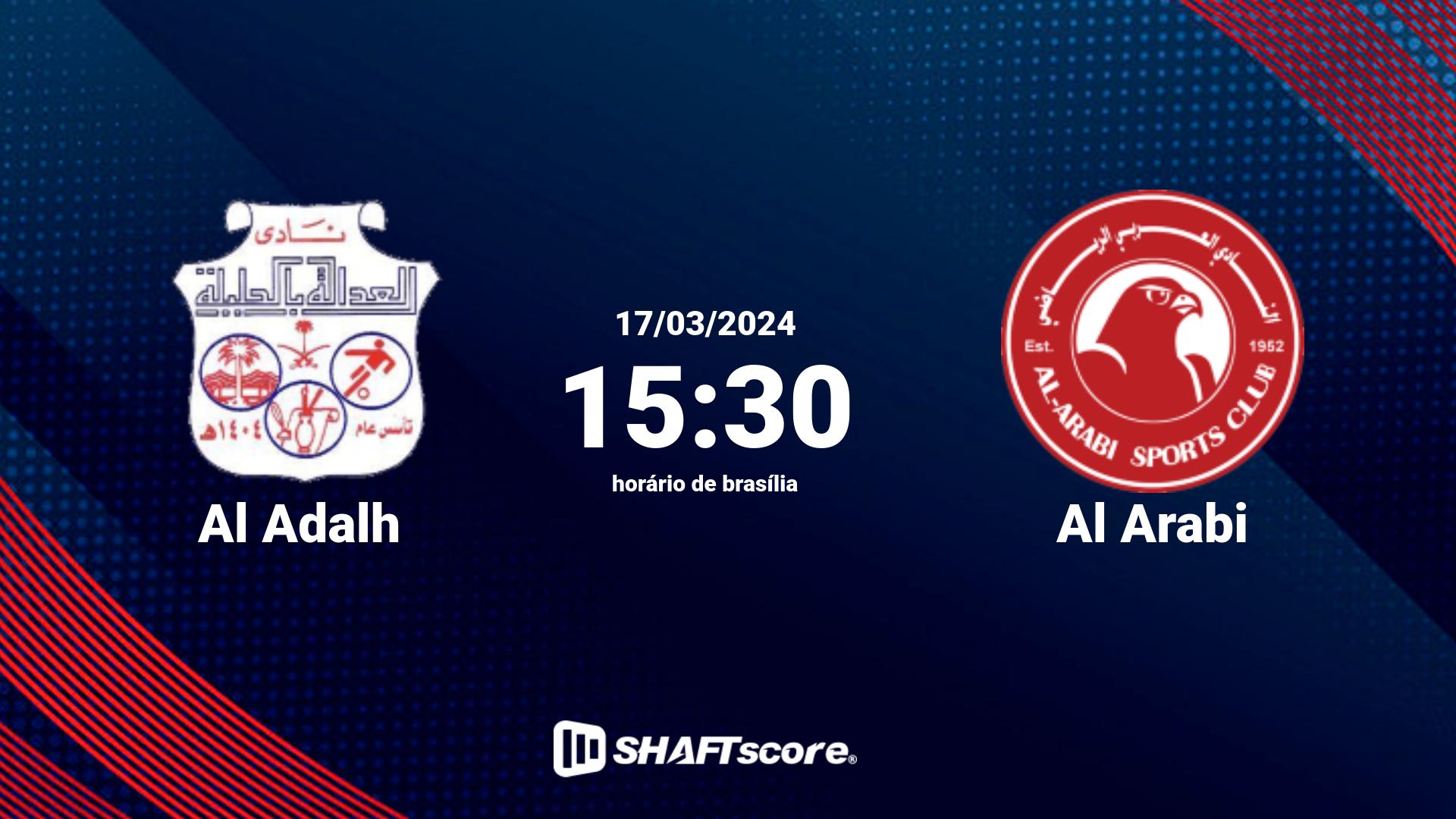 Estatísticas do jogo Al Adalh vs Al Arabi 17.03 15:30