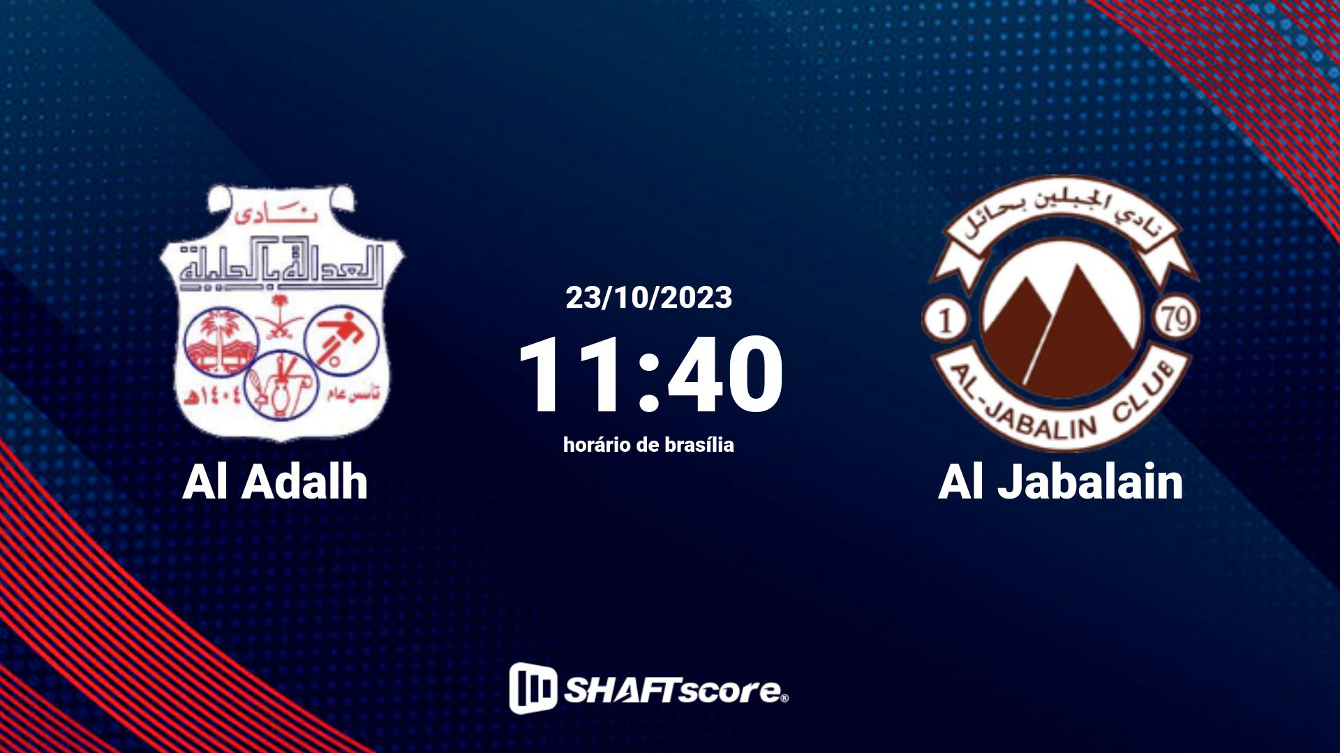 Estatísticas do jogo Al Adalh vs Al Jabalain 23.10 11:40