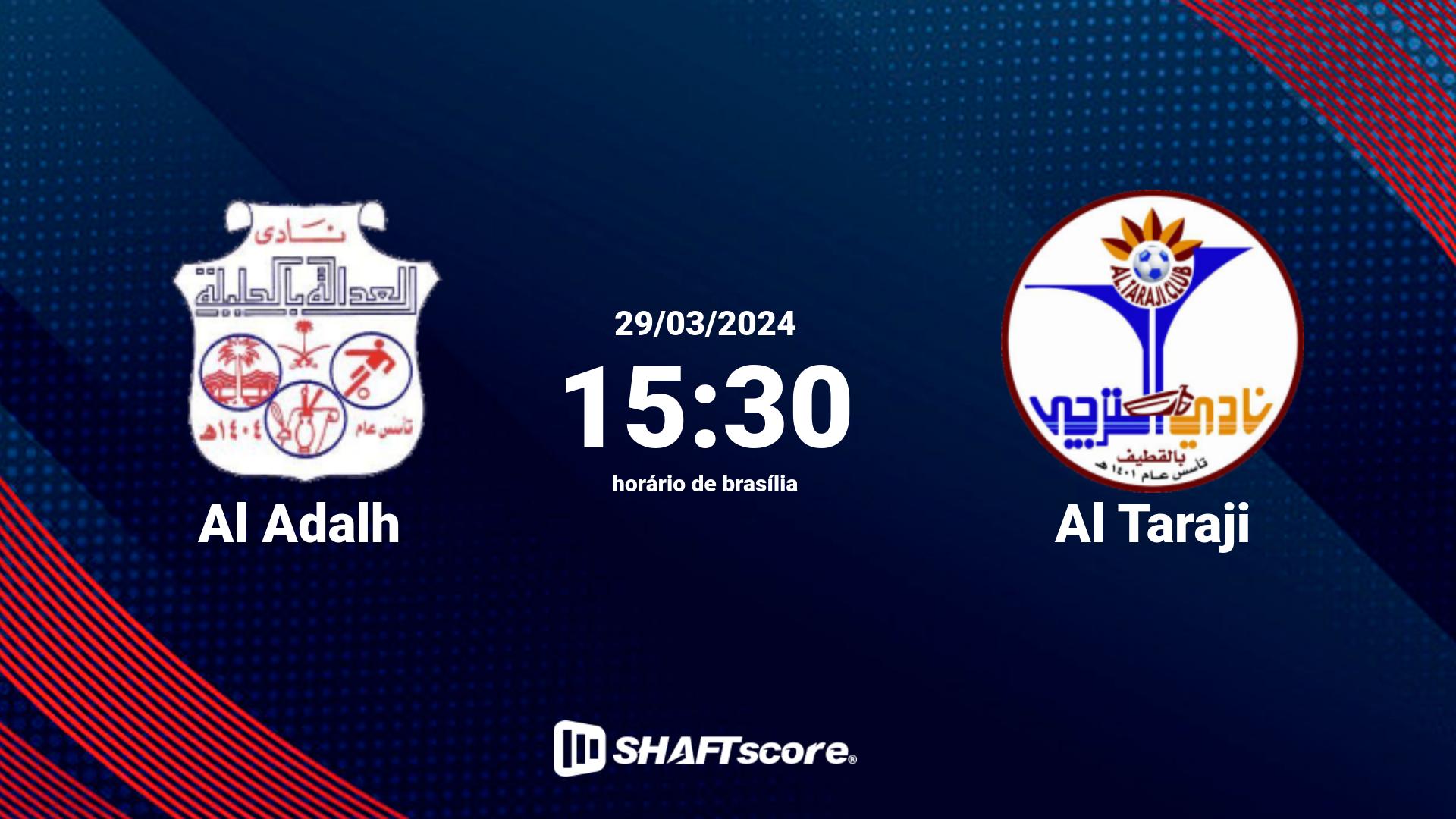 Estatísticas do jogo Al Adalh vs Al Taraji 29.03 15:30