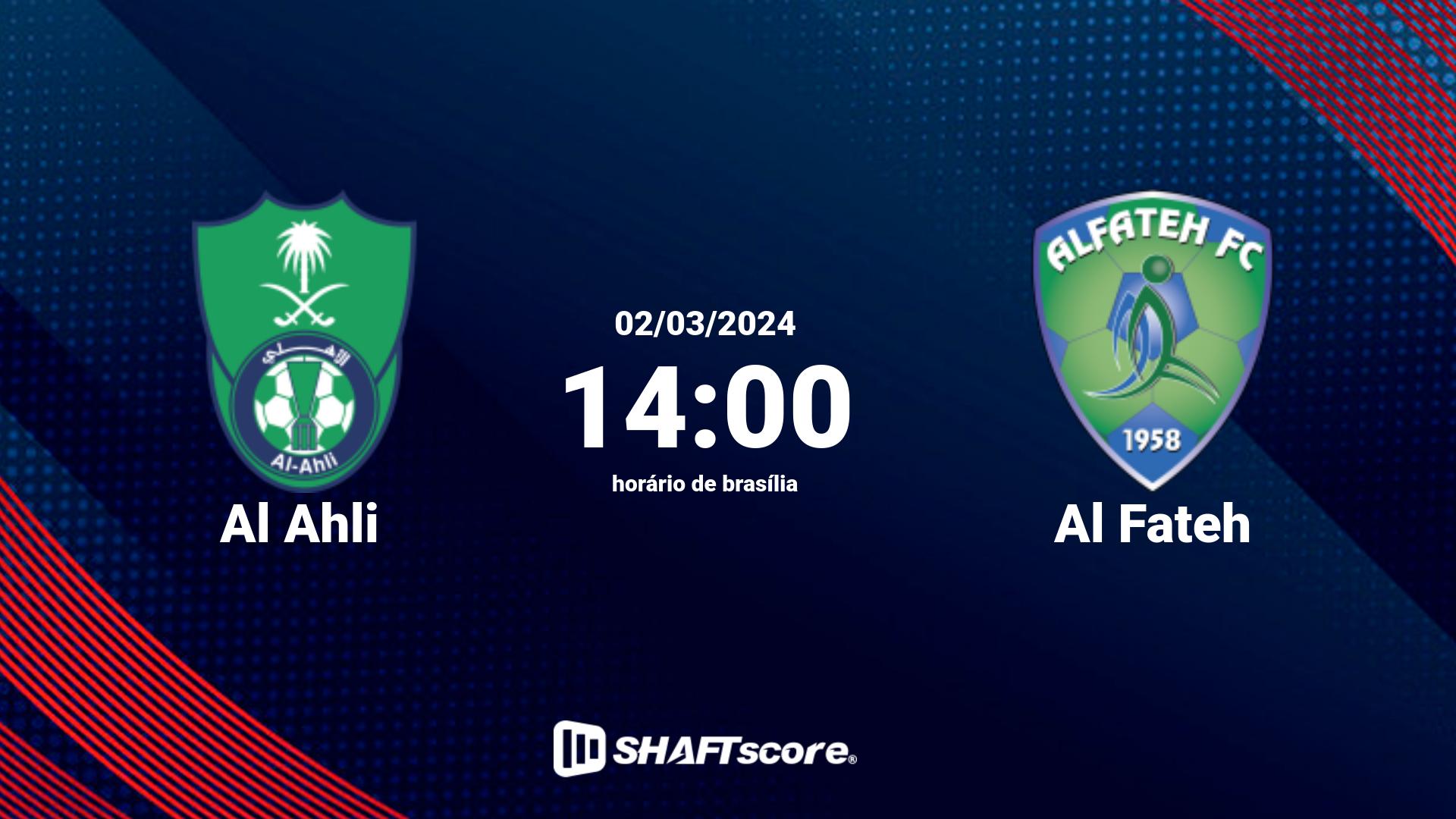 Estatísticas do jogo Al Ahli vs Al Fateh 02.03 14:00