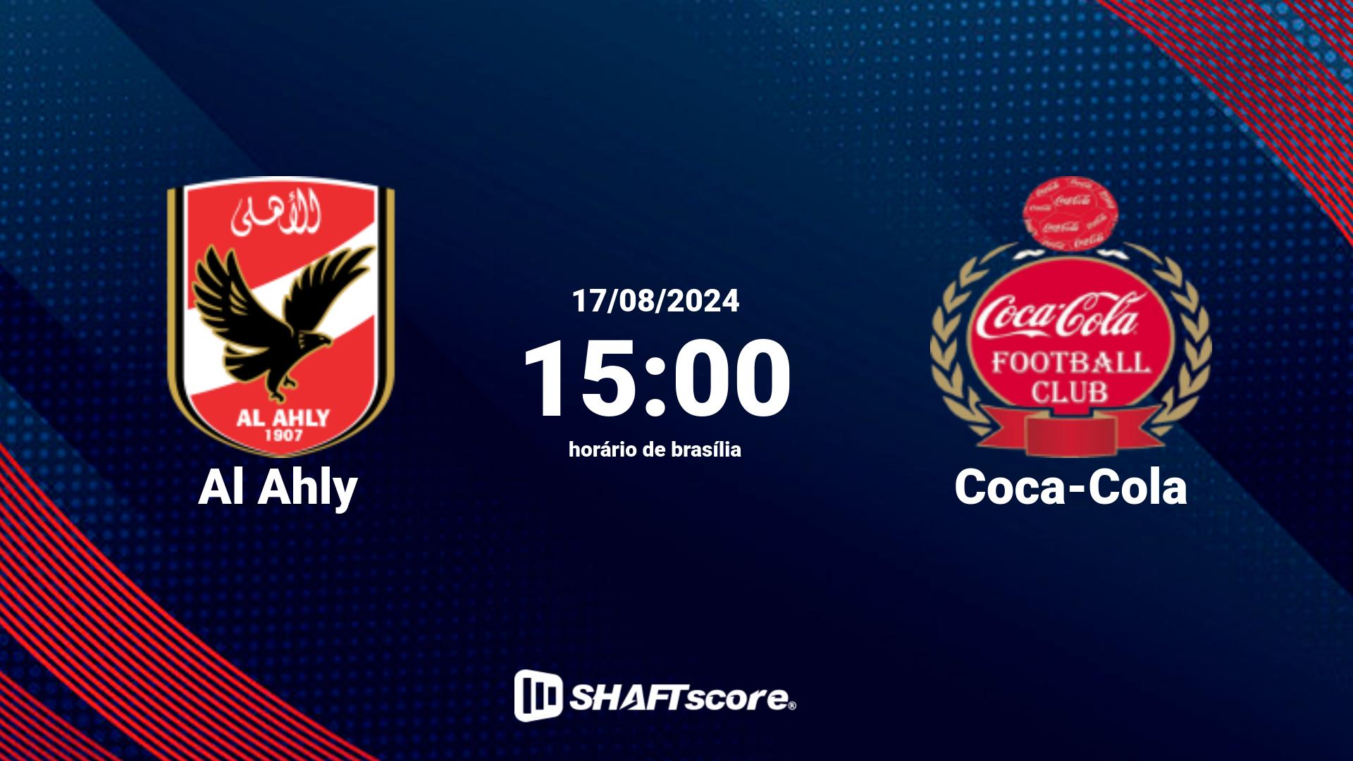 Estatísticas do jogo Al Ahly vs Coca-Cola 17.08 15:00