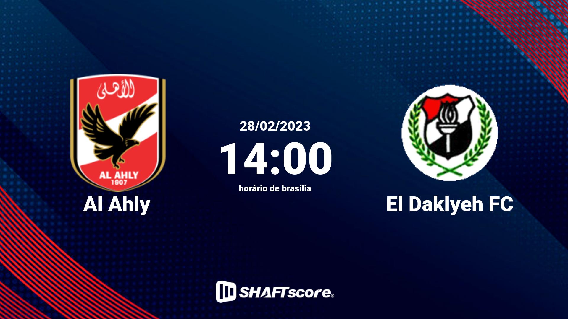 Estatísticas do jogo Al Ahly vs El Daklyeh FC 28.02 14:00