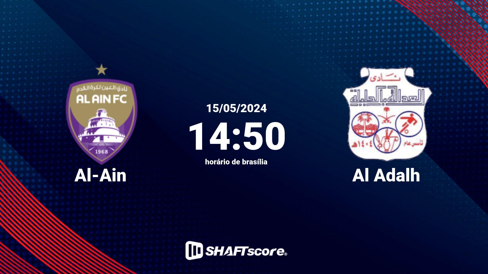 Estatísticas do jogo Al-Ain vs Al Adalh 15.05 14:50