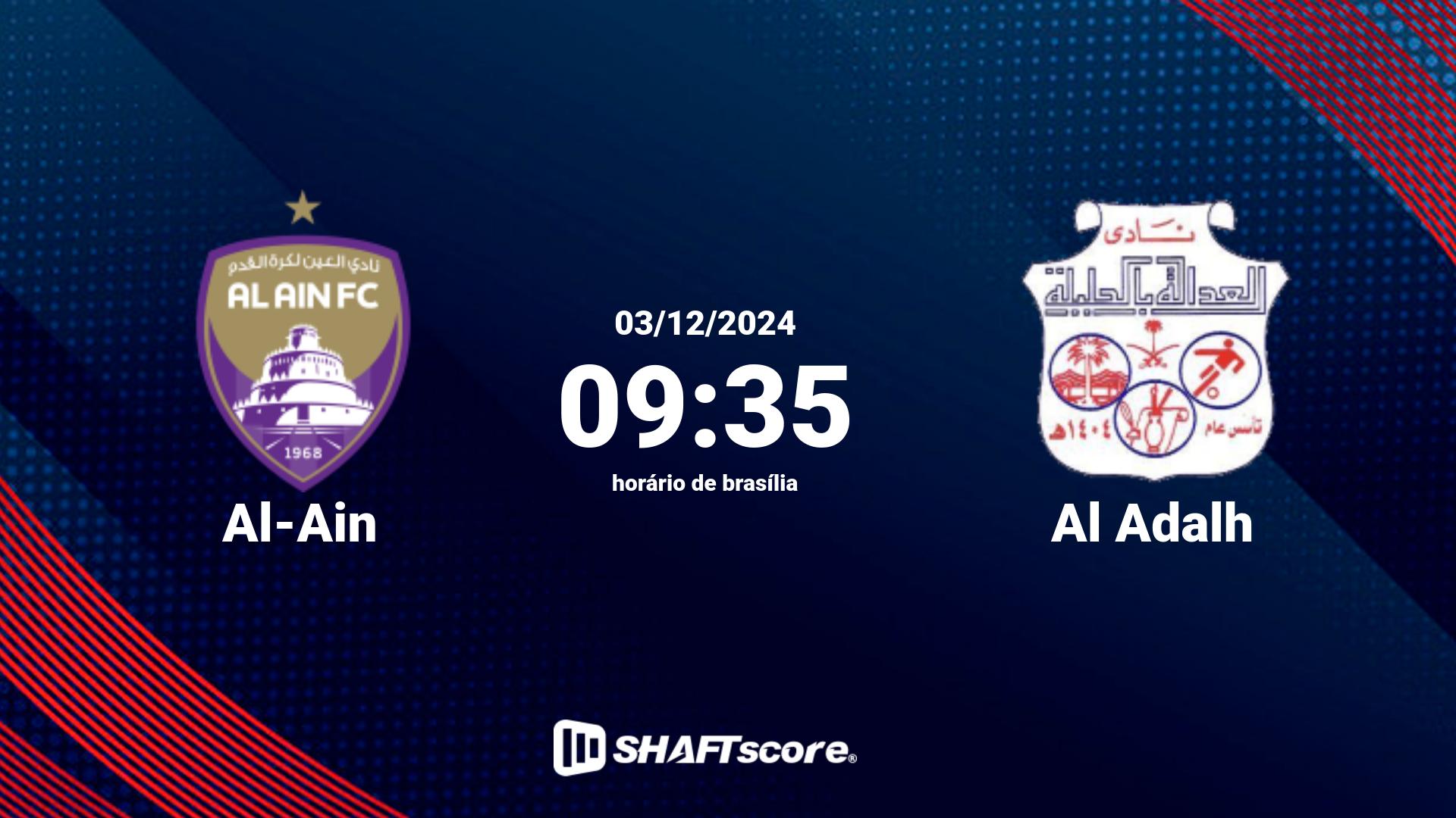 Estatísticas do jogo Al-Ain vs Al Adalh 03.12 09:35