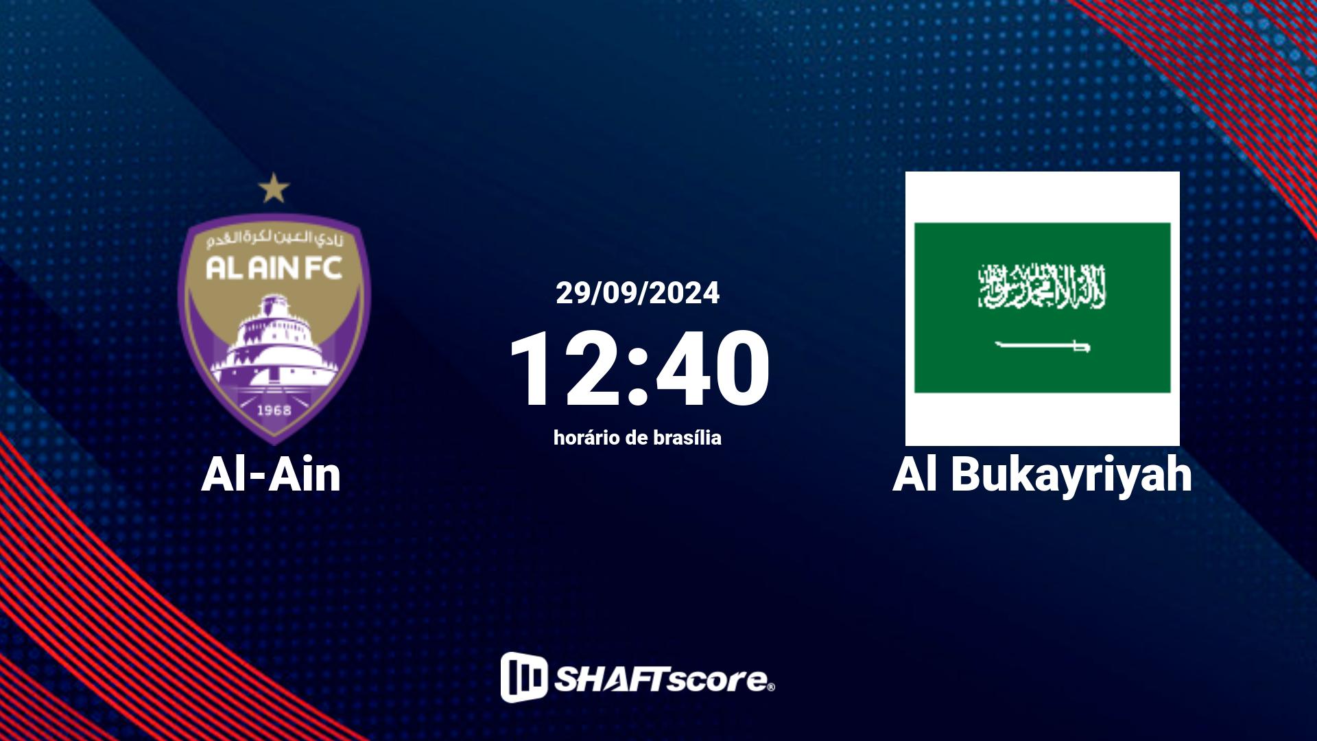 Estatísticas do jogo Al-Ain vs Al Bukayriyah 29.09 12:40