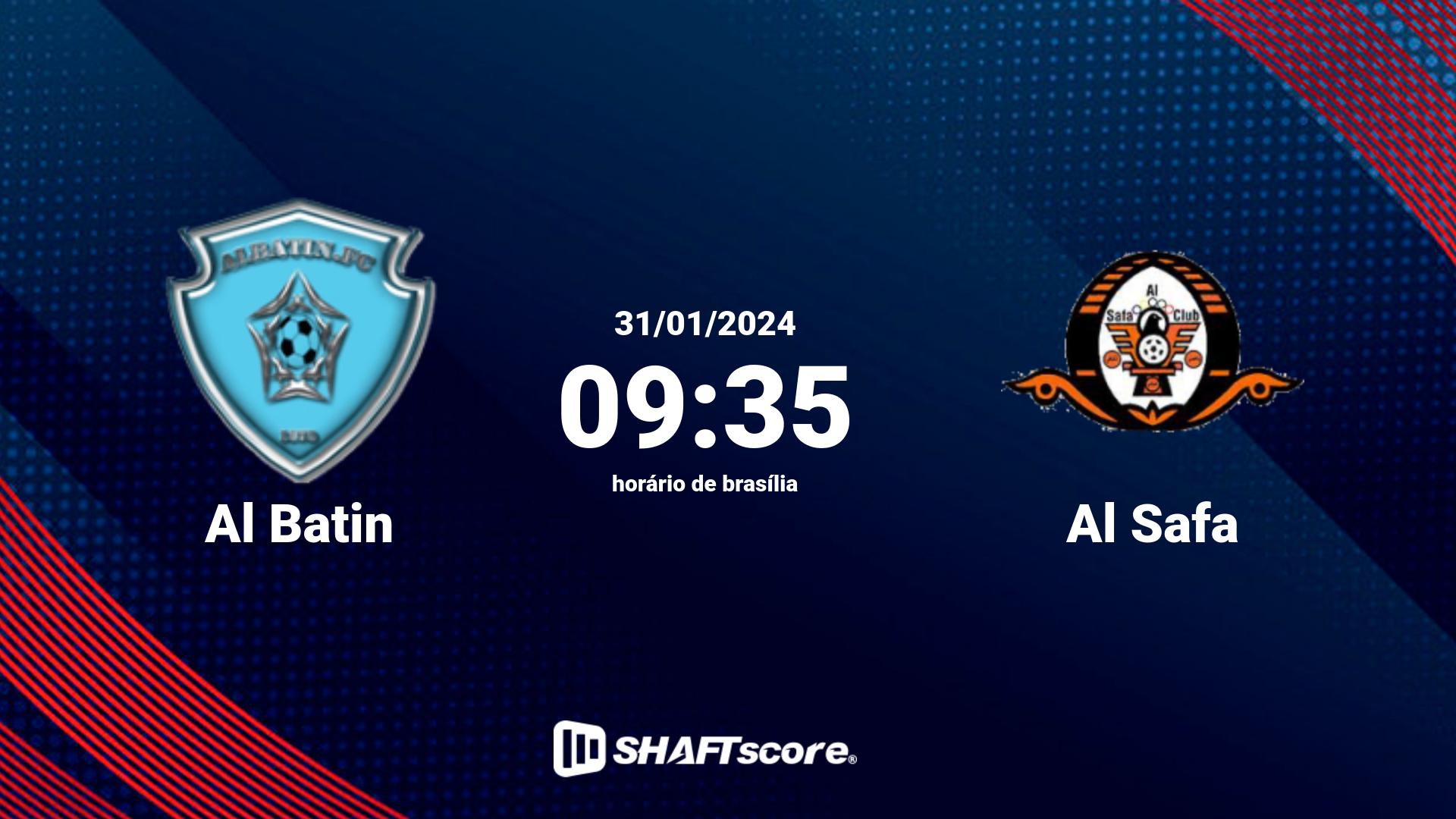 Estatísticas do jogo Al Batin vs Al Safa 31.01 09:35