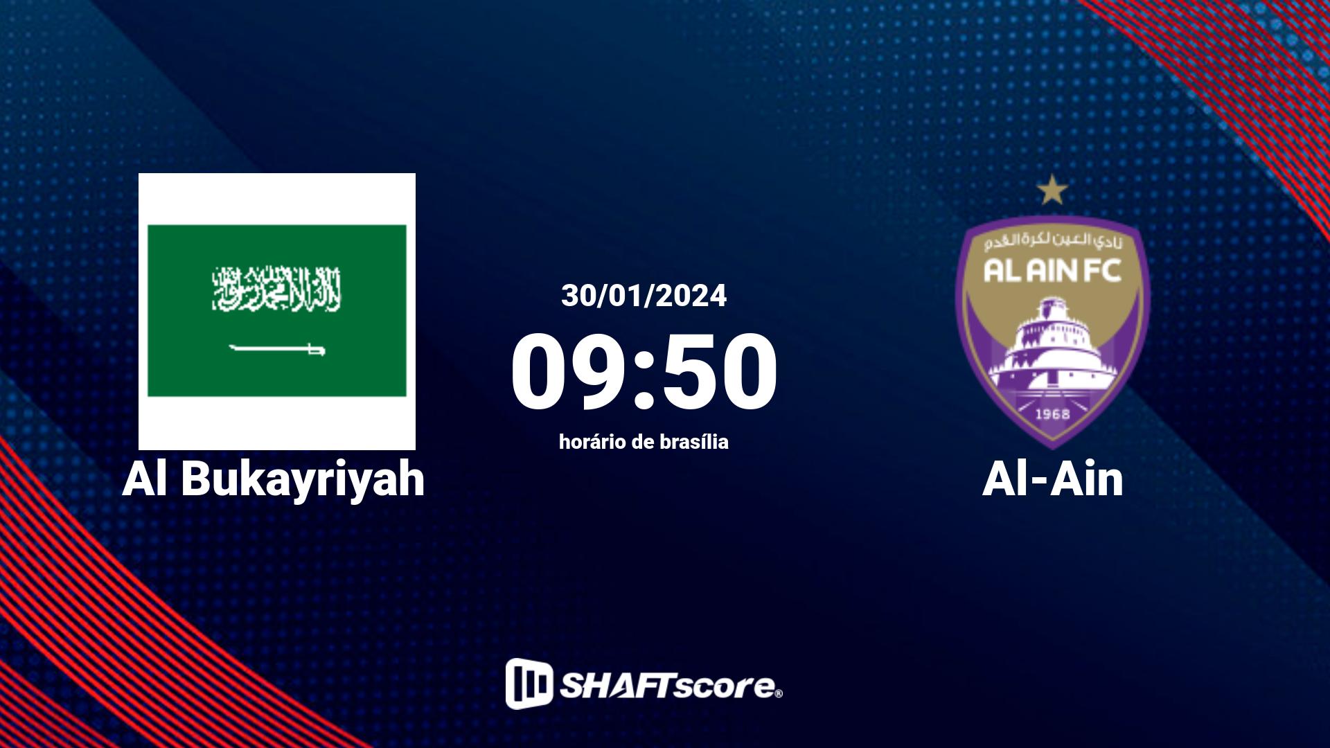 Estatísticas do jogo Al Bukayriyah vs Al-Ain 30.01 09:50