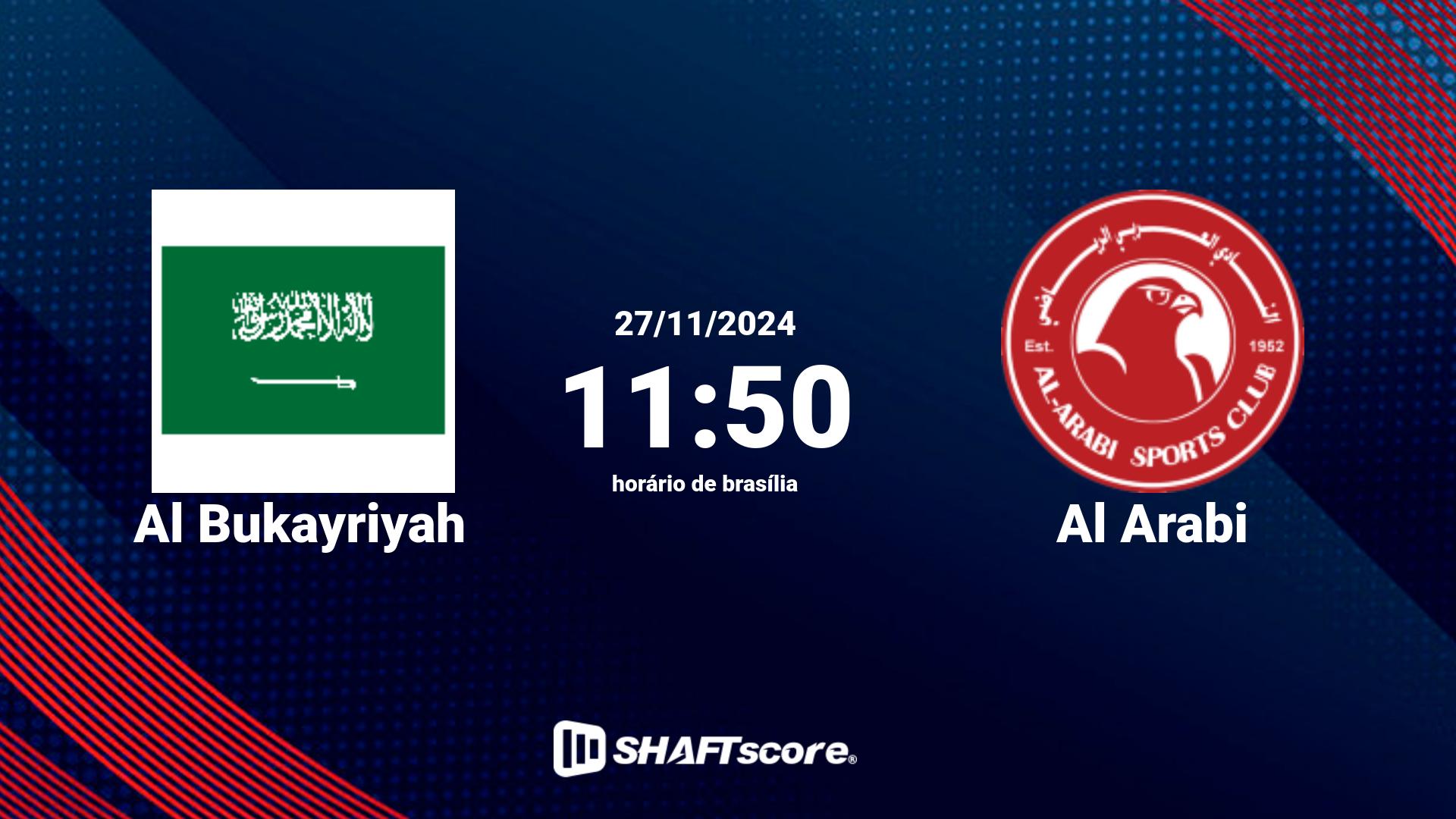 Estatísticas do jogo Al Bukayriyah vs Al Arabi 27.11 11:50