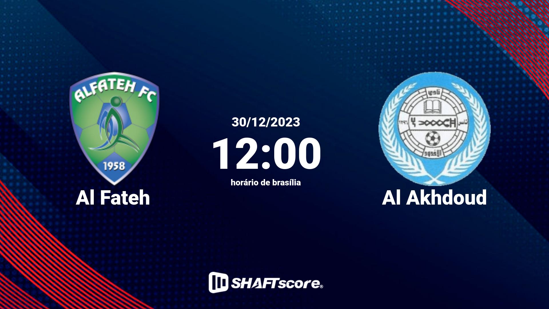 Estatísticas do jogo Al Fateh vs Al Akhdoud 30.12 12:00