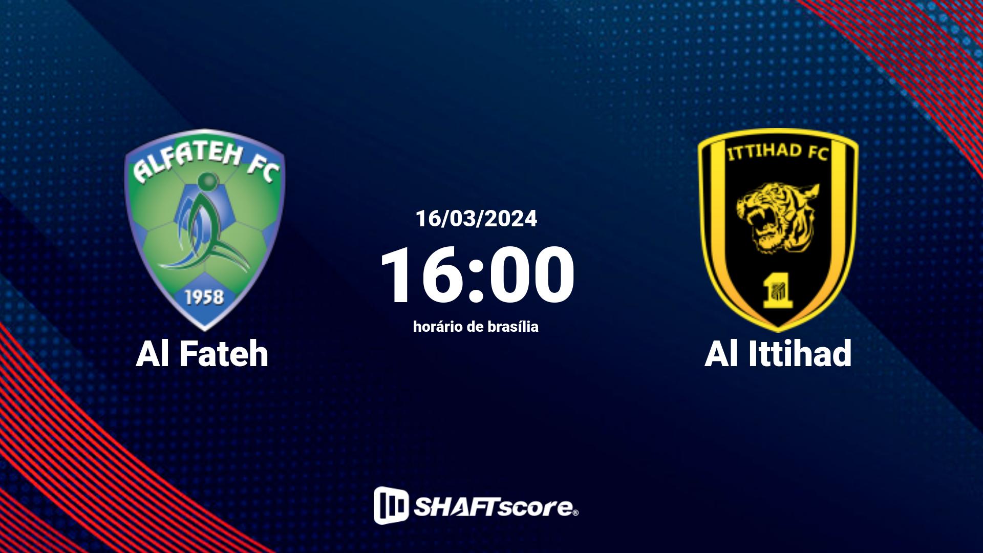 Estatísticas do jogo Al Fateh vs Al Ittihad 16.03 16:00