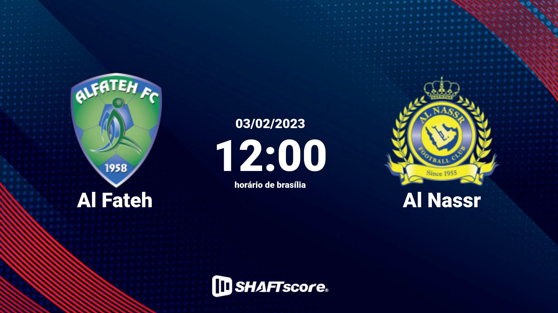 Estatísticas do jogo Al Fateh vs Al Nassr 03.02 12:00