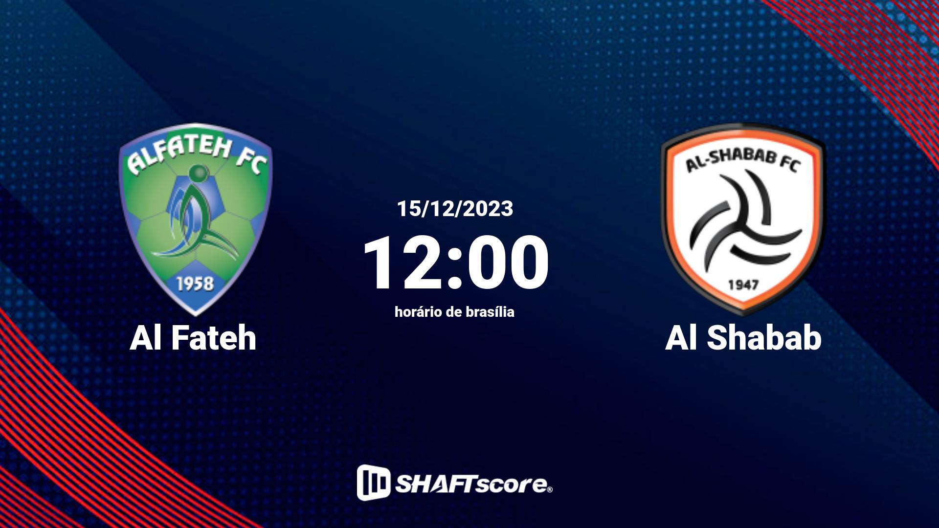 Estatísticas do jogo Al Fateh vs Al Shabab 15.12 12:00