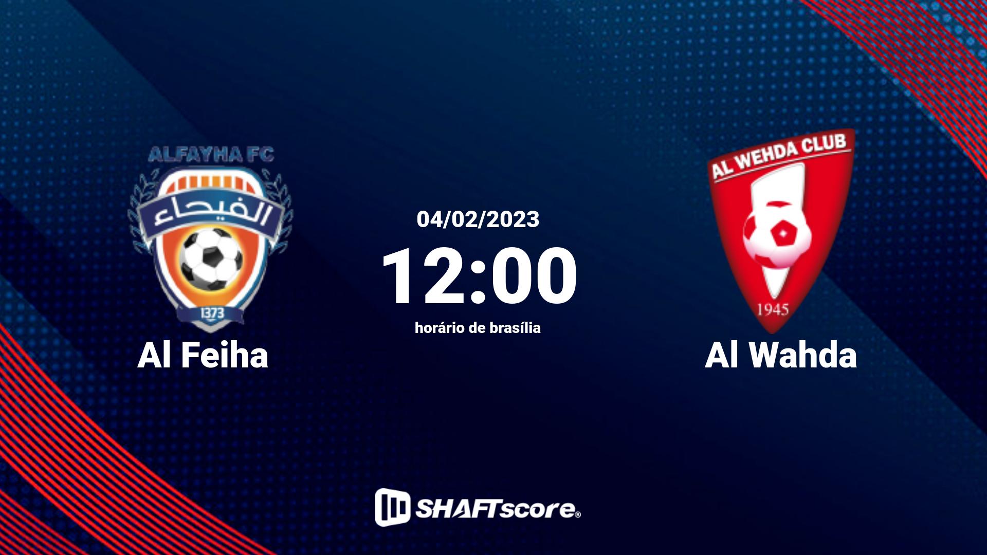 Estatísticas do jogo Al Feiha vs Al Wahda 04.02 12:00