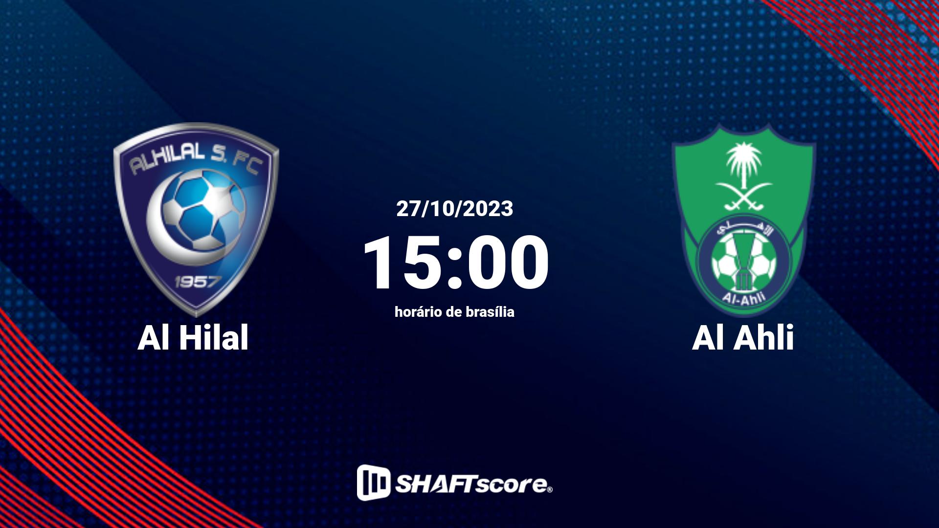 Estatísticas do jogo Al Hilal vs Al Ahli 27.10 15:00