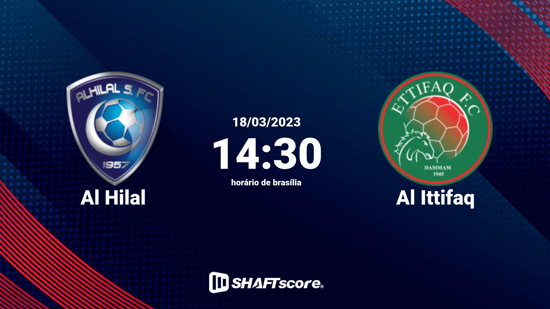 Estatísticas do jogo Al Hilal vs Al Ittifaq 18.03 14:30