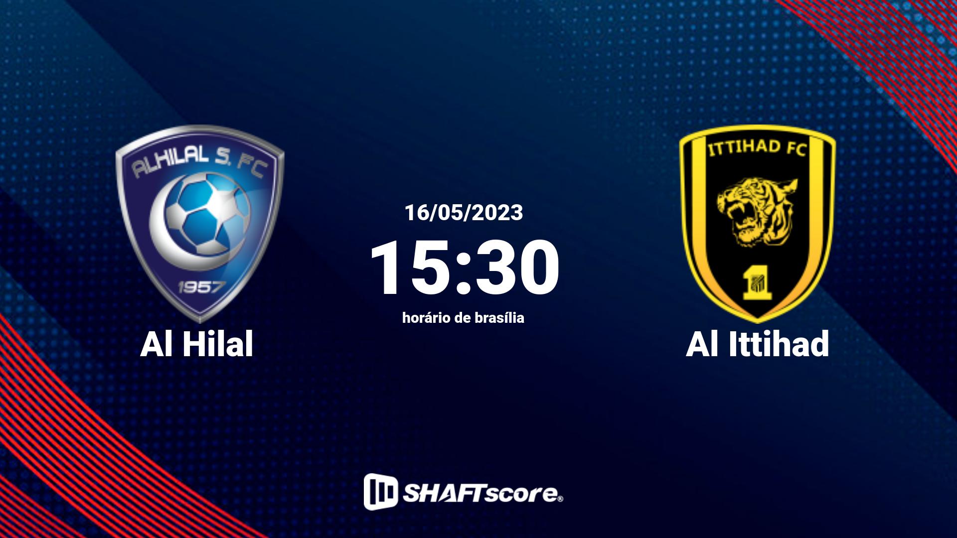 Estatísticas do jogo Al Hilal vs Al Ittihad 16.05 15:30