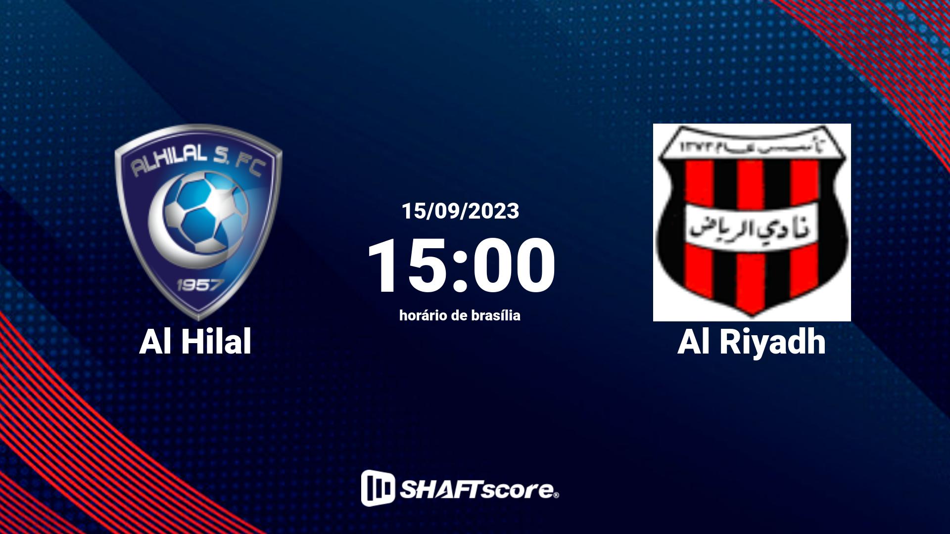 Estatísticas do jogo Al Hilal vs Al Riyadh 15.09 15:00