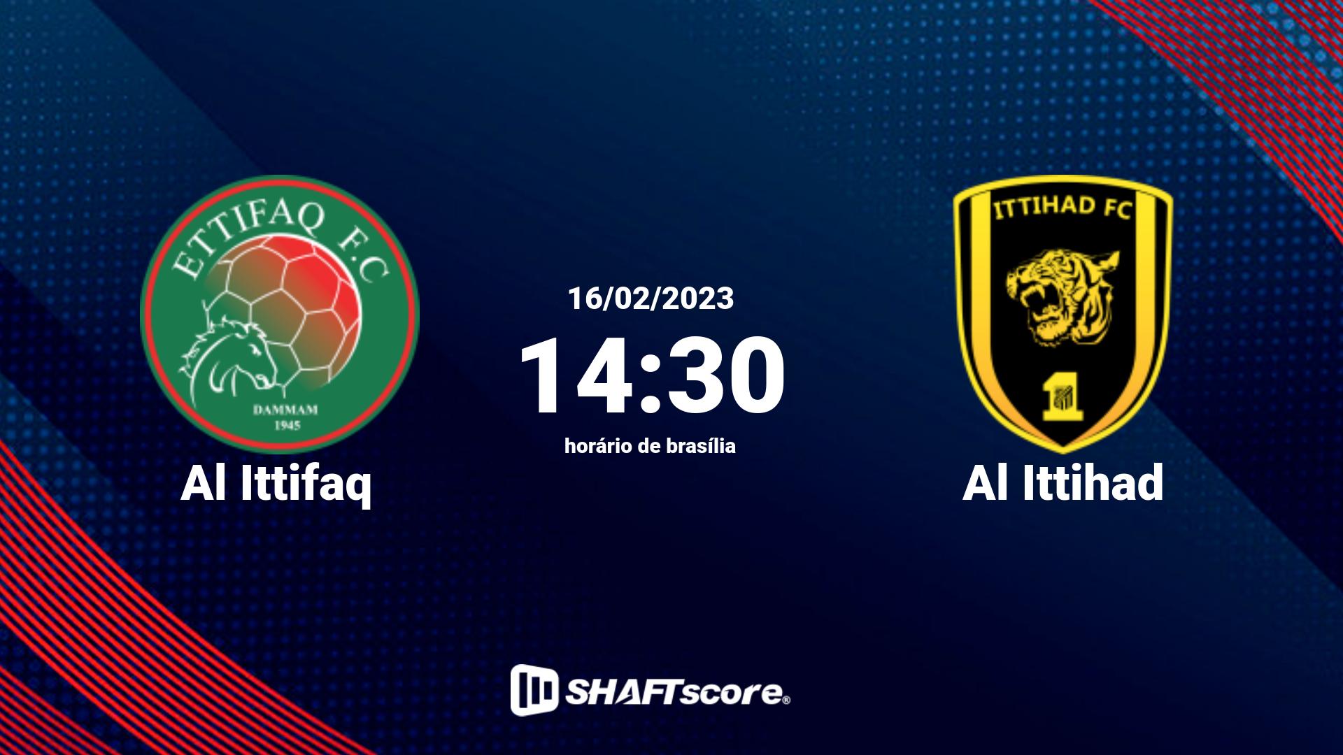 Estatísticas do jogo Al Ittifaq vs Al Ittihad 16.02 14:30