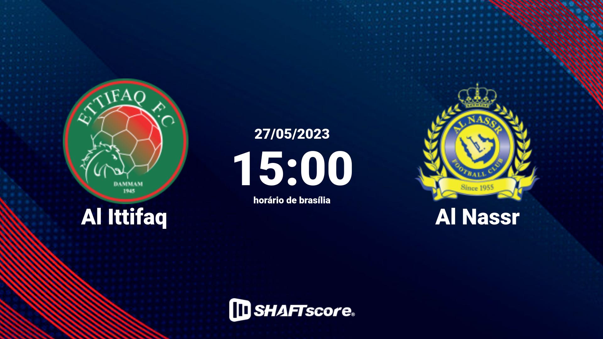 Estatísticas do jogo Al Ittifaq vs Al Nassr 27.05 15:00