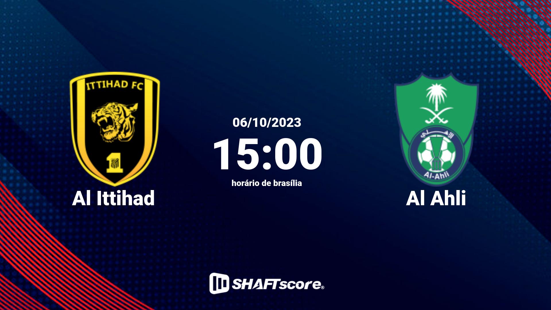 Estatísticas do jogo Al Ittihad vs Al Ahli 06.10 15:00