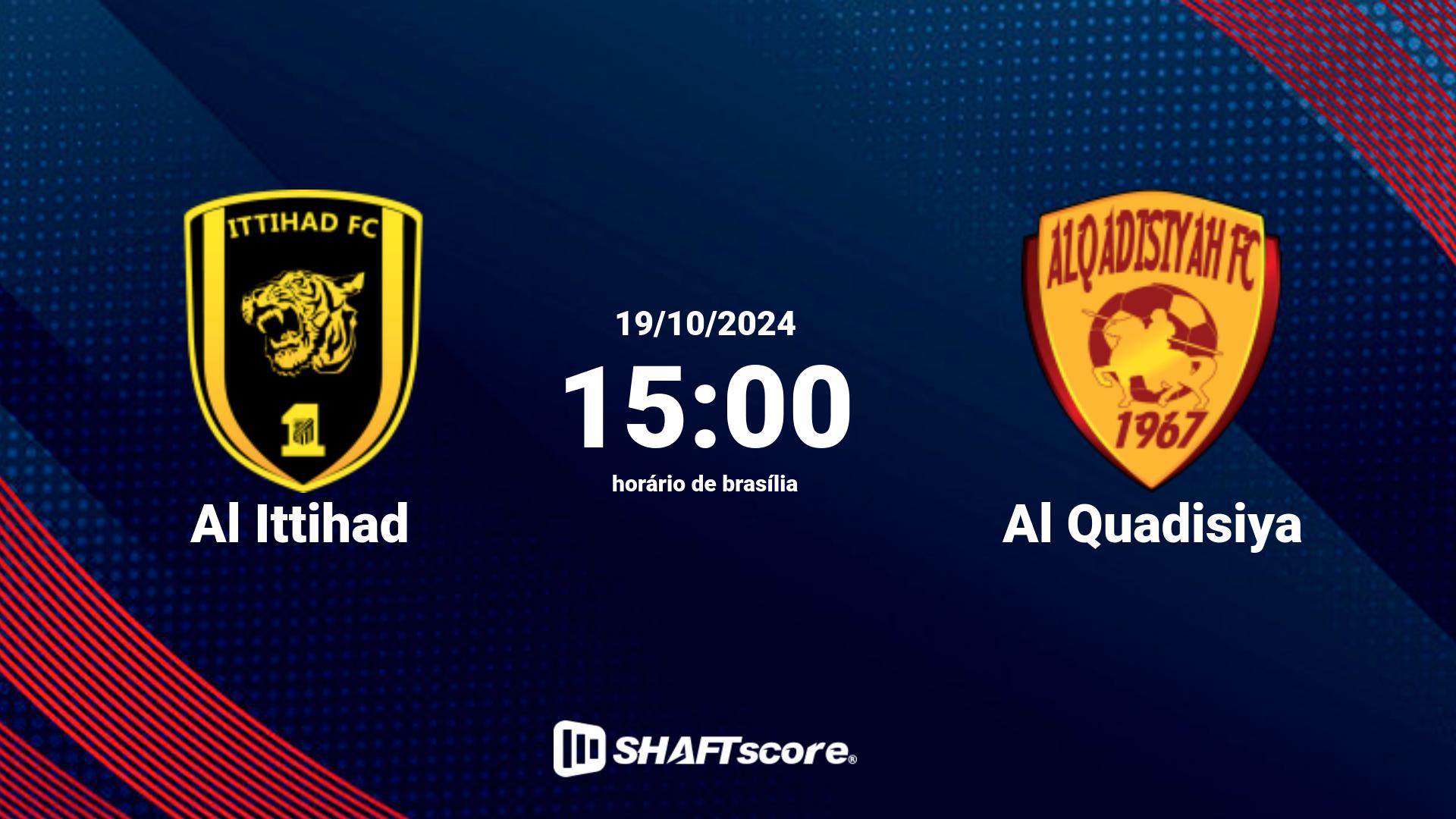 Estatísticas do jogo Al Ittihad vs Al Quadisiya 19.10 15:00