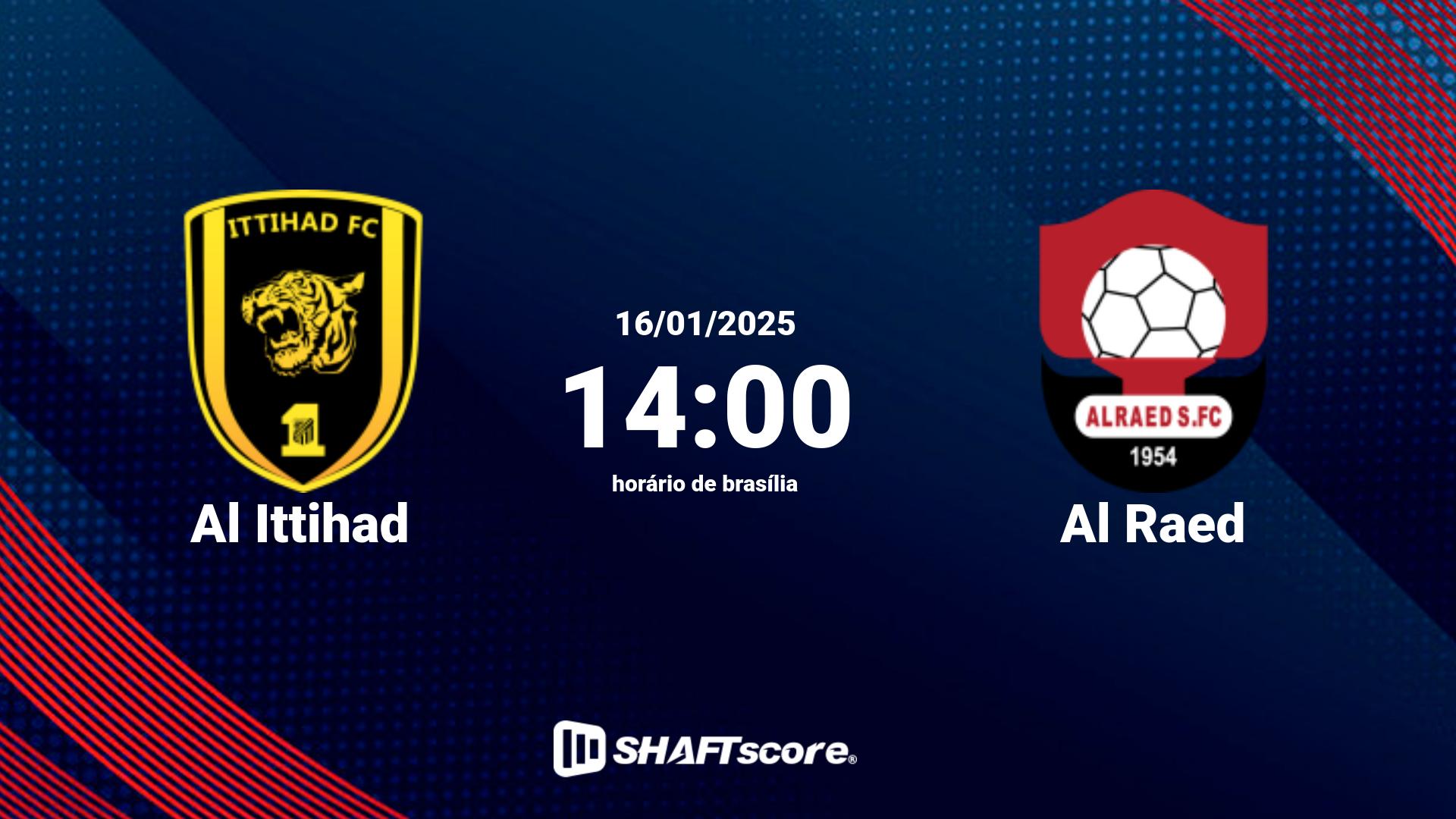 Estatísticas do jogo Al Ittihad vs Al Raed 16.01 14:00