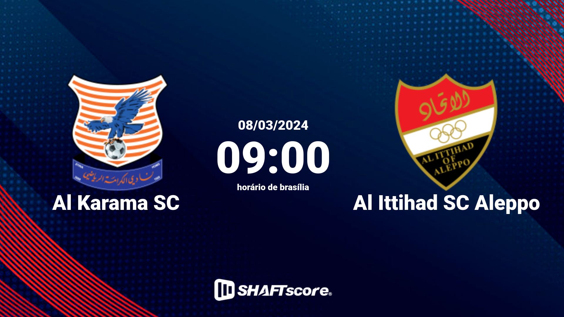 Estatísticas do jogo Al Karama SC vs Al Ittihad SC Aleppo 08.03 09:00