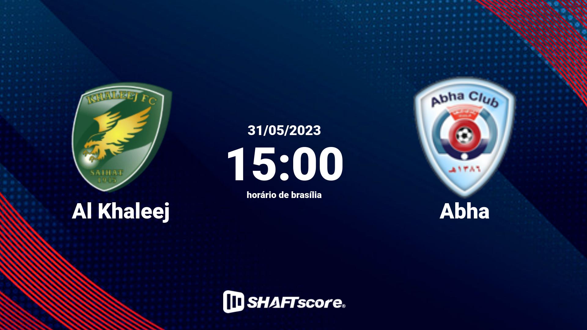 Estatísticas do jogo Al Khaleej vs Abha 31.05 15:00