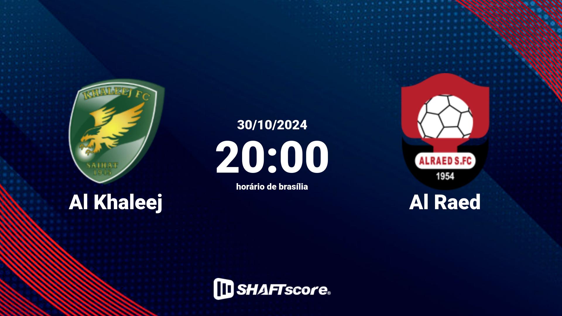 Estatísticas do jogo Al Khaleej vs Al Raed 30.10 20:00