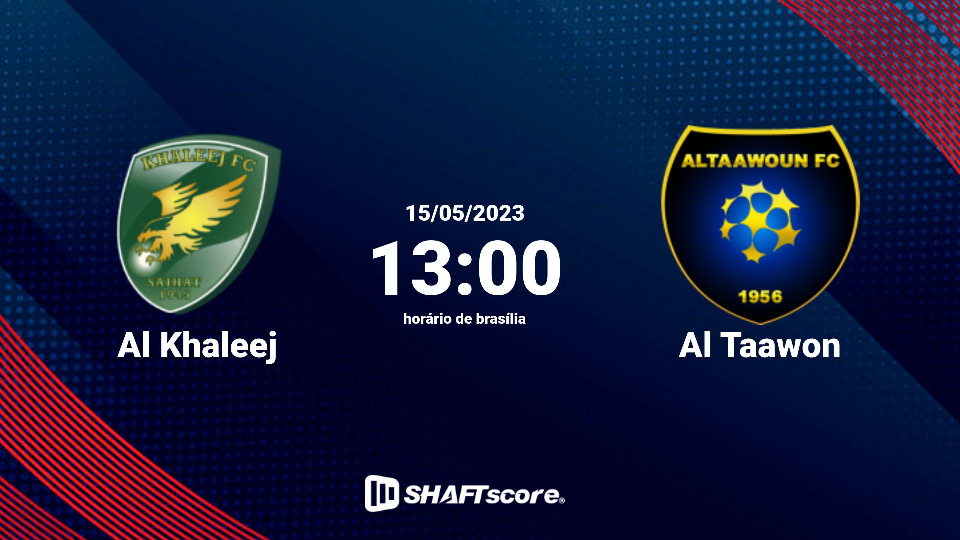 Estatísticas do jogo Al Khaleej vs Al Taawon 15.05 13:00