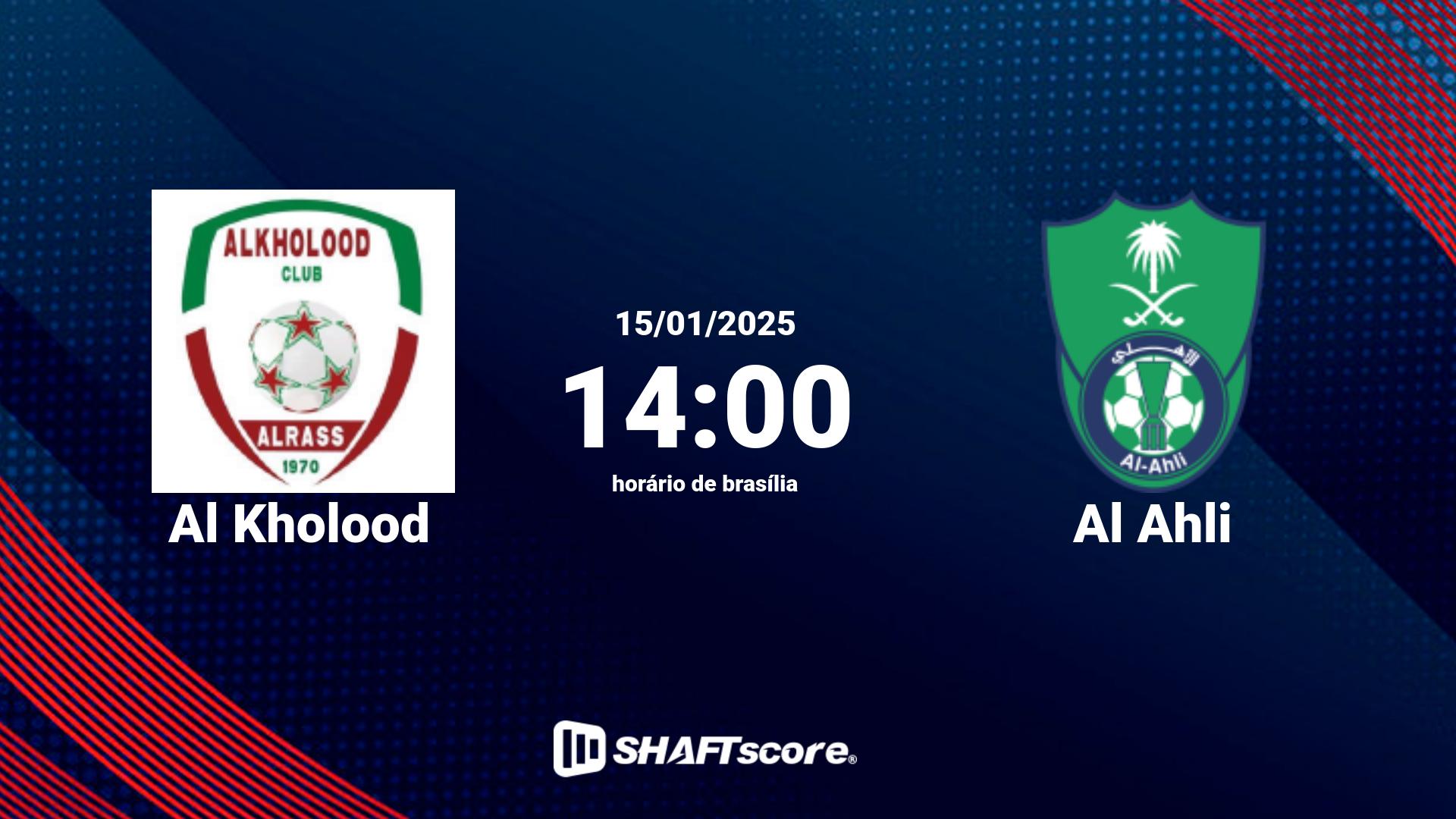 Estatísticas do jogo Al Kholood vs Al Ahli 15.01 14:00