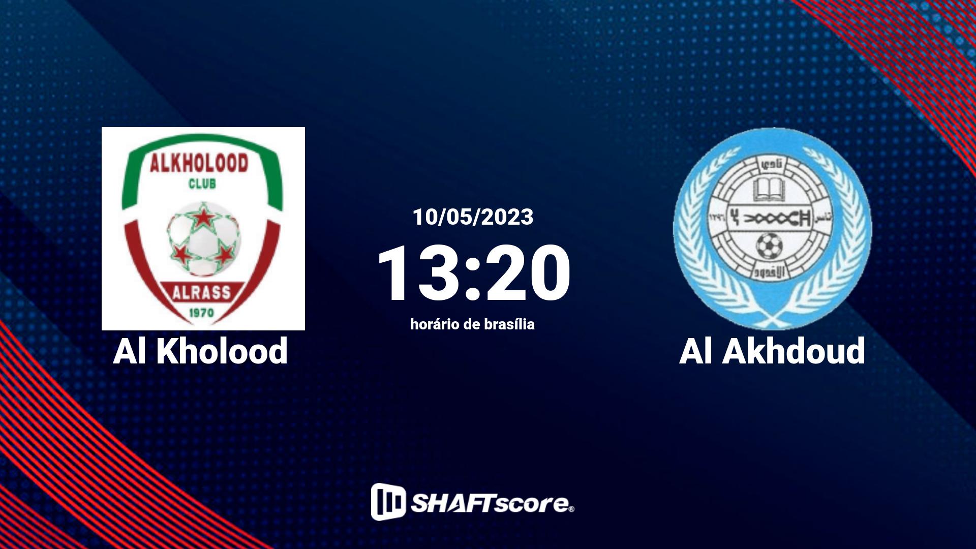 Estatísticas do jogo Al Kholood vs Al Akhdoud 10.05 13:20