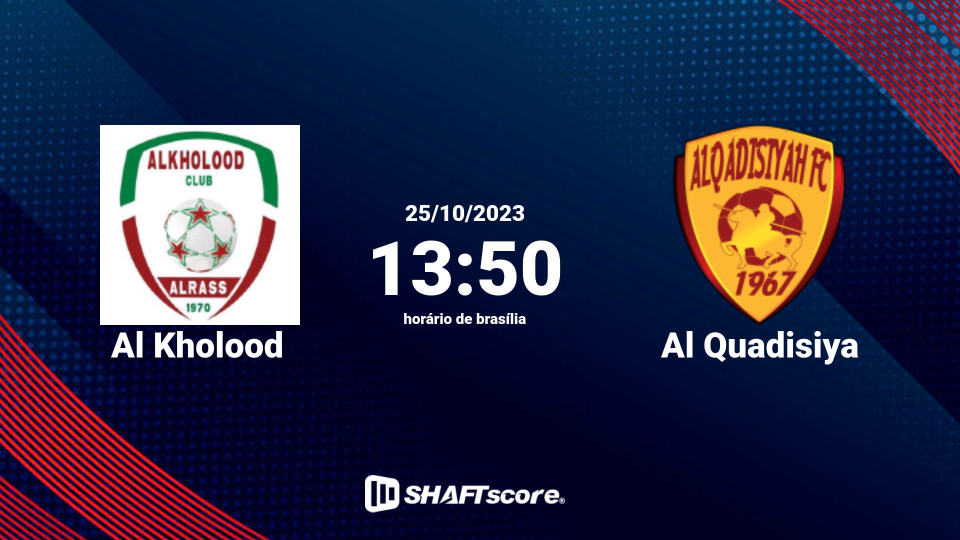 Estatísticas do jogo Al Kholood vs Al Quadisiya 25.10 13:50